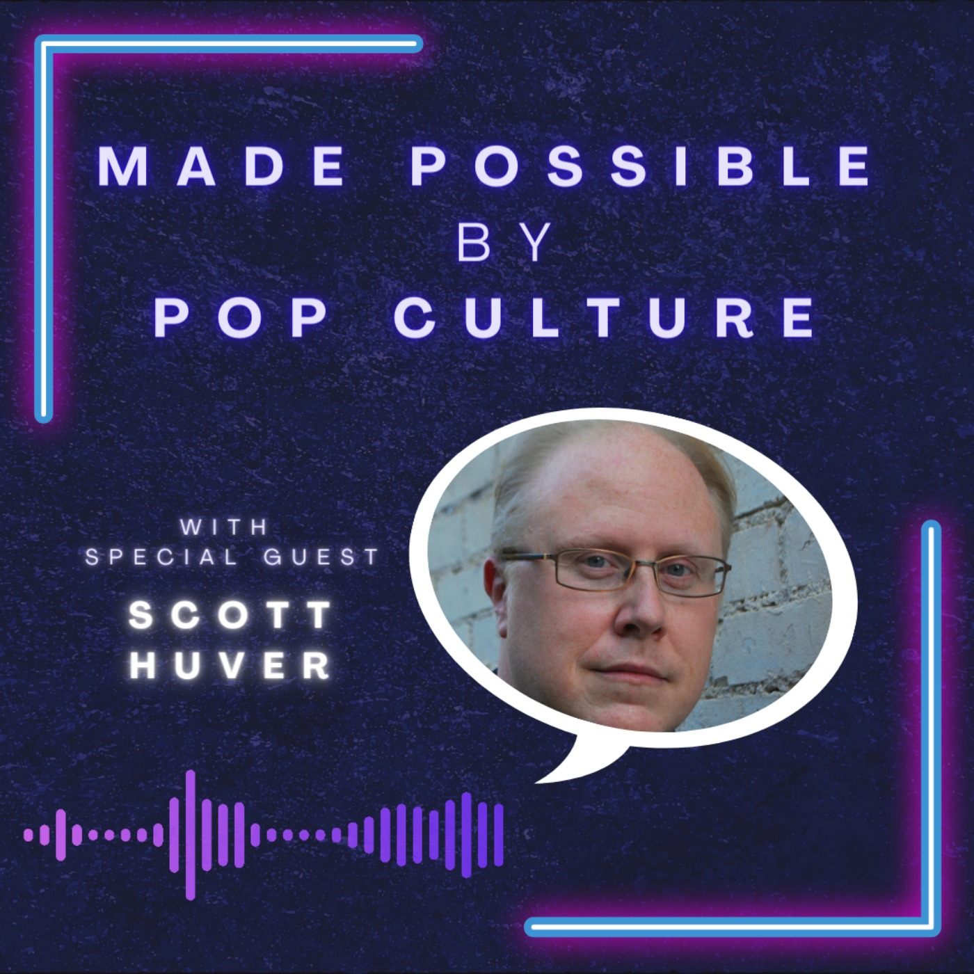 Made Possible by Pop Culture