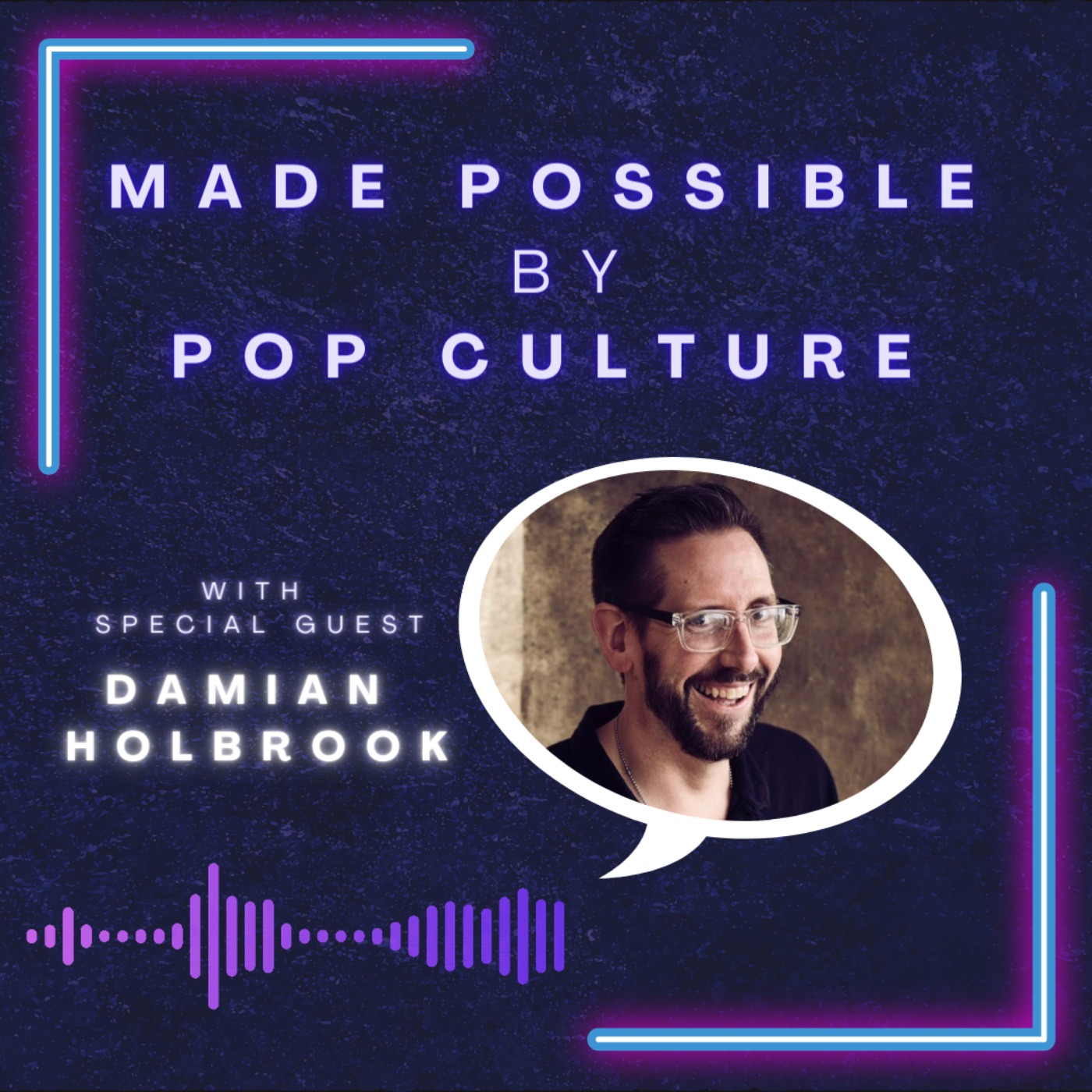 Made Possible by Pop Culture