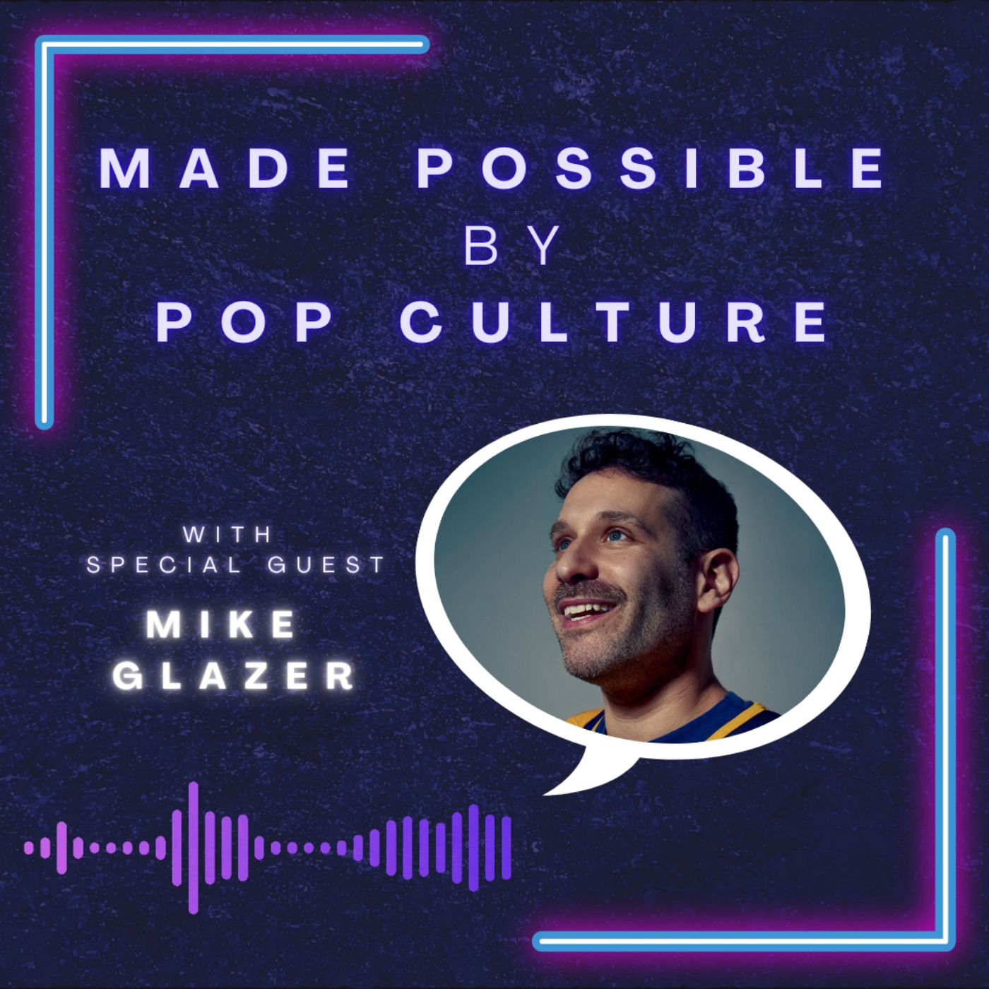 Made Possible by Pop Culture