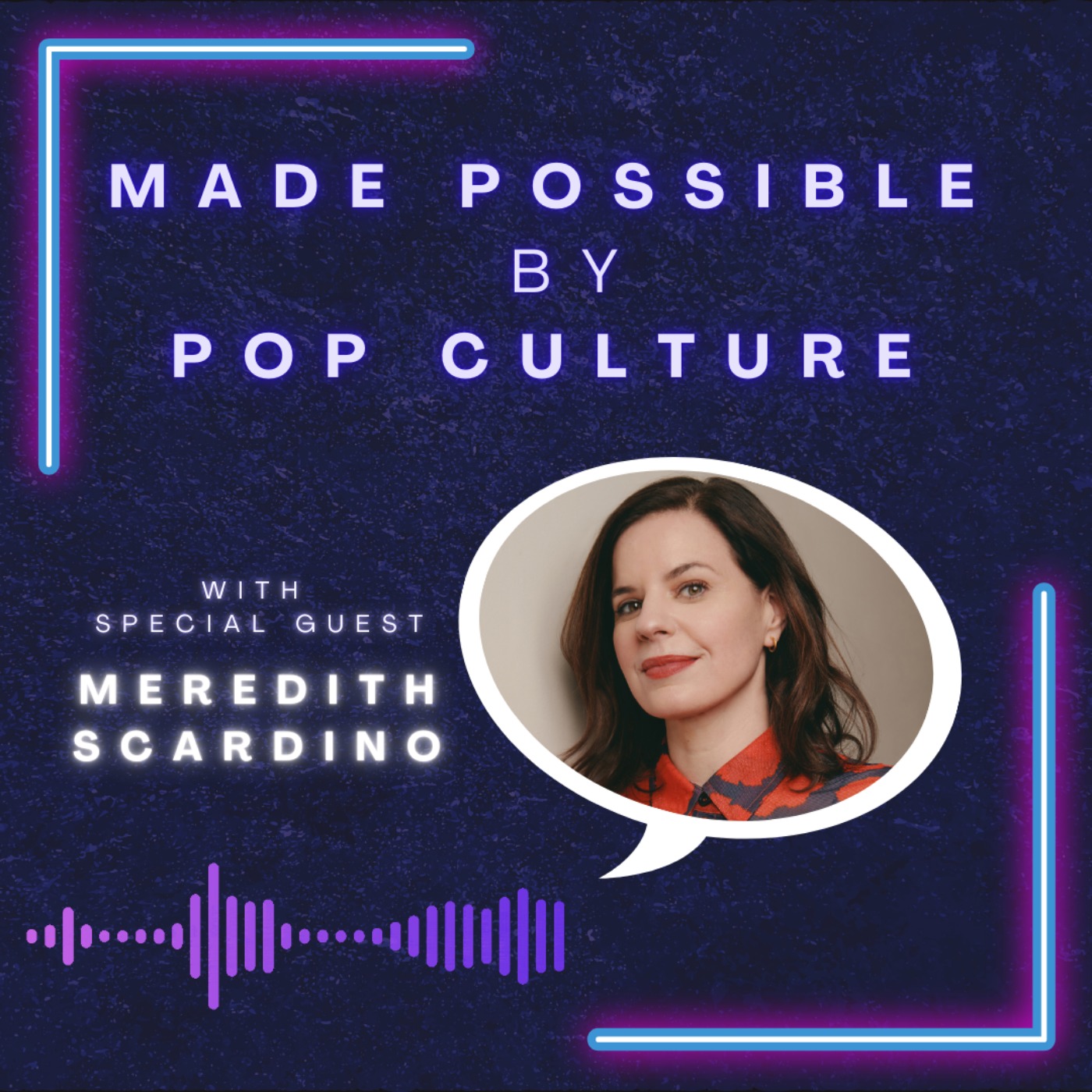 Made Possible by Pop Culture