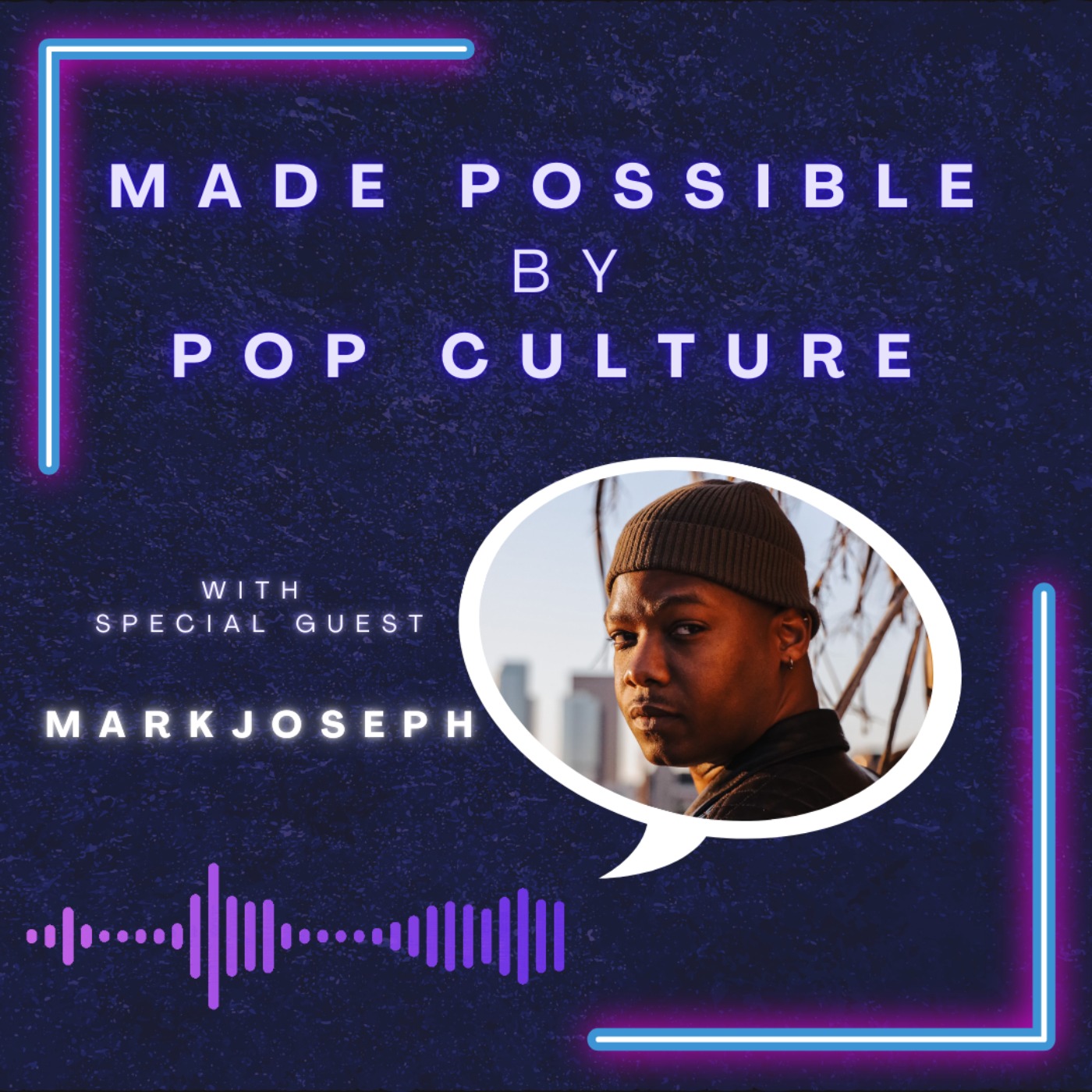 Made Possible by Pop Culture