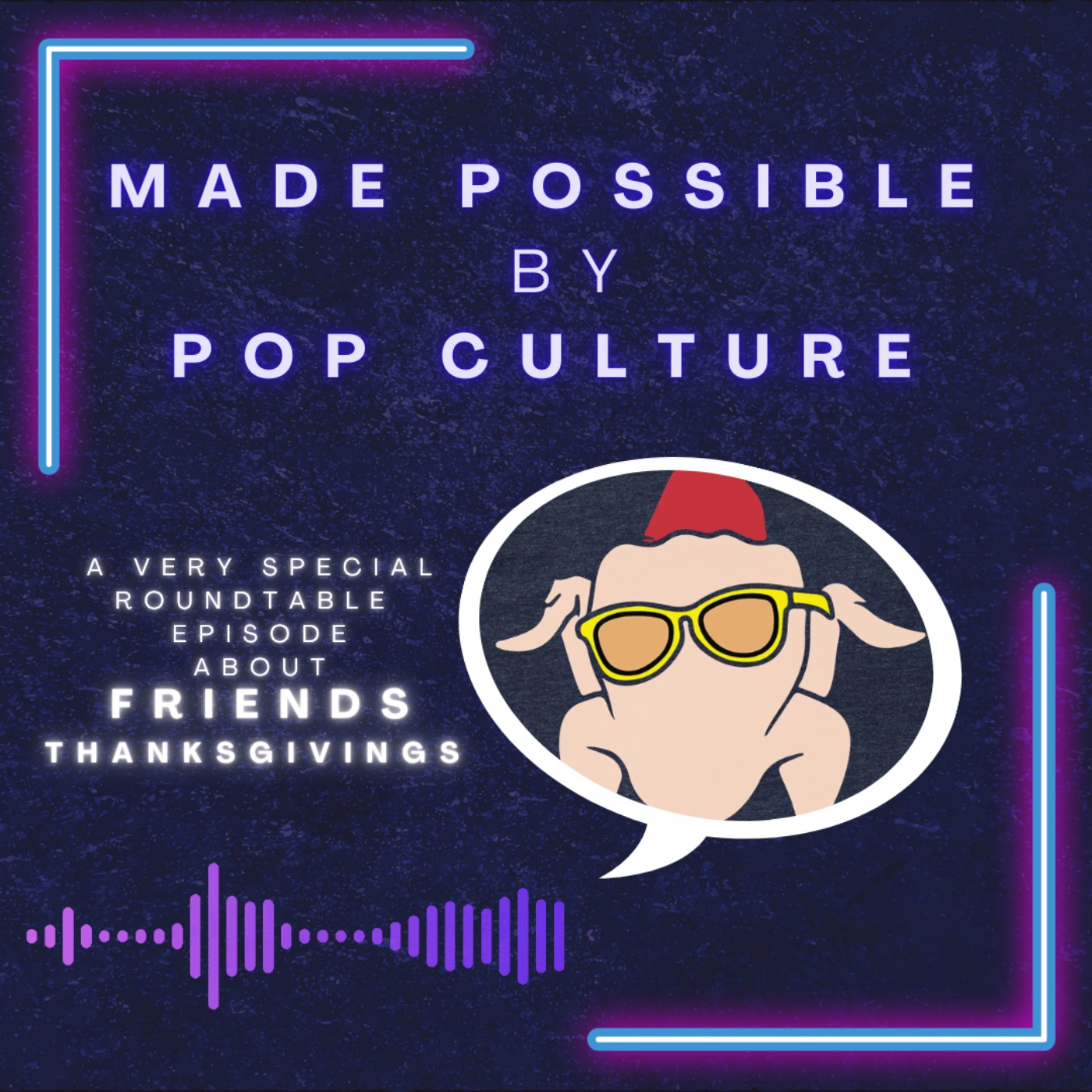Made Possible by Pop Culture