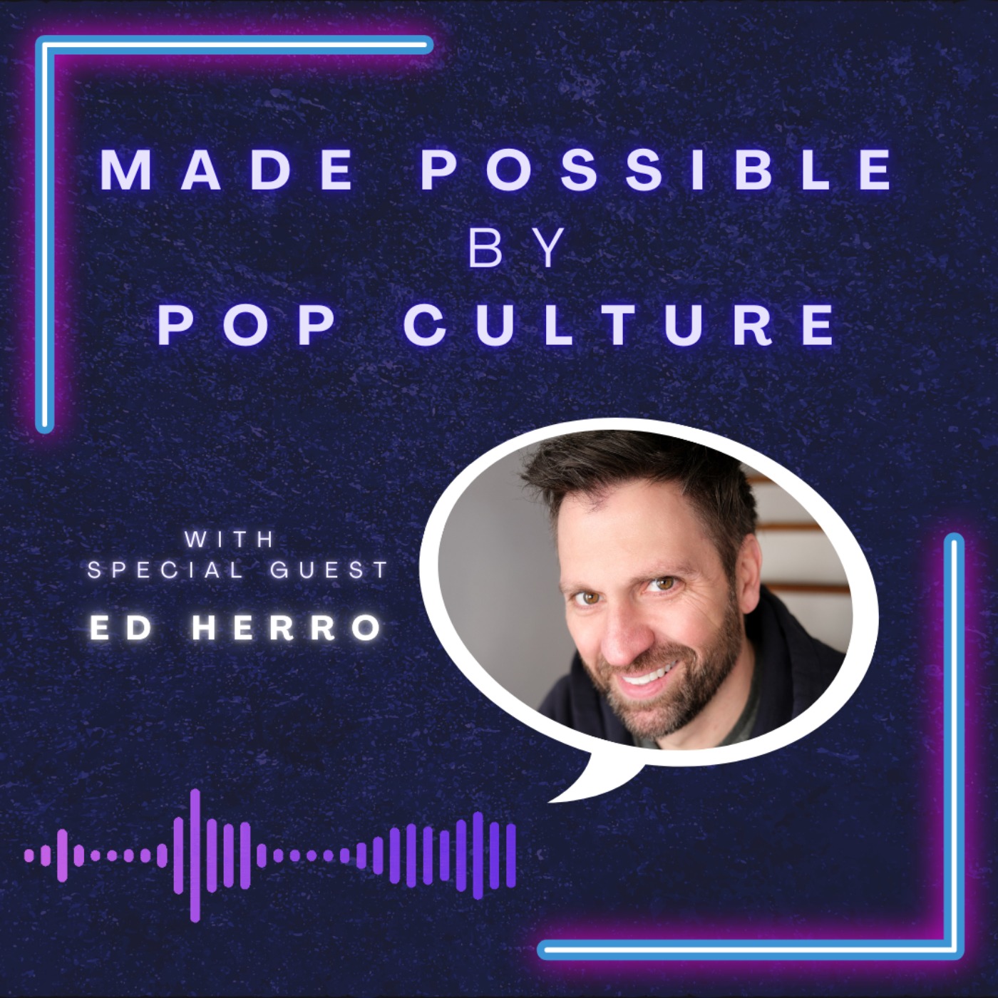 Made Possible by Pop Culture