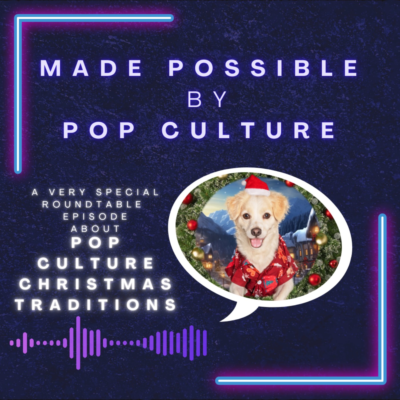 Made Possible by Pop Culture