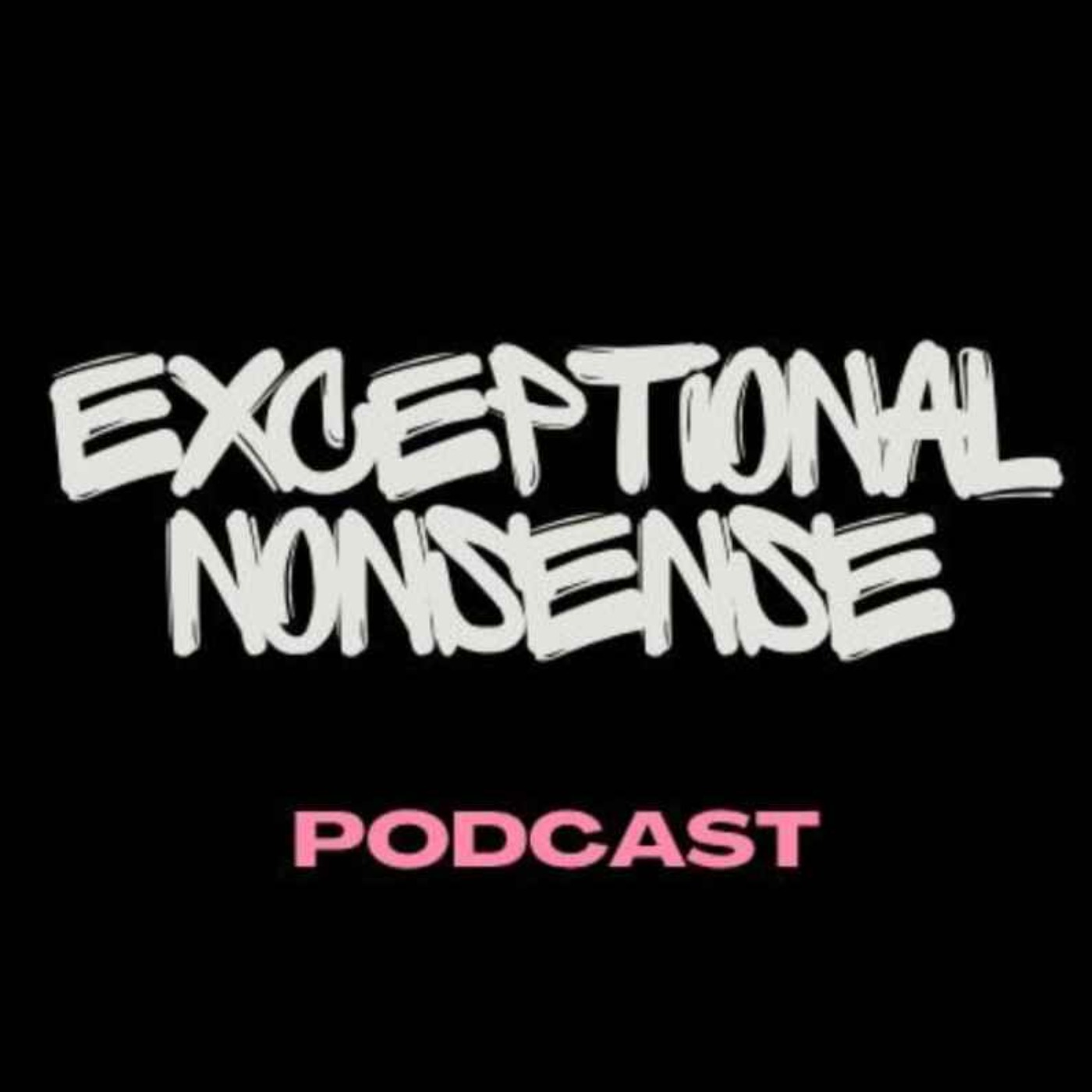 Exceptional Nonsense  Ep 1