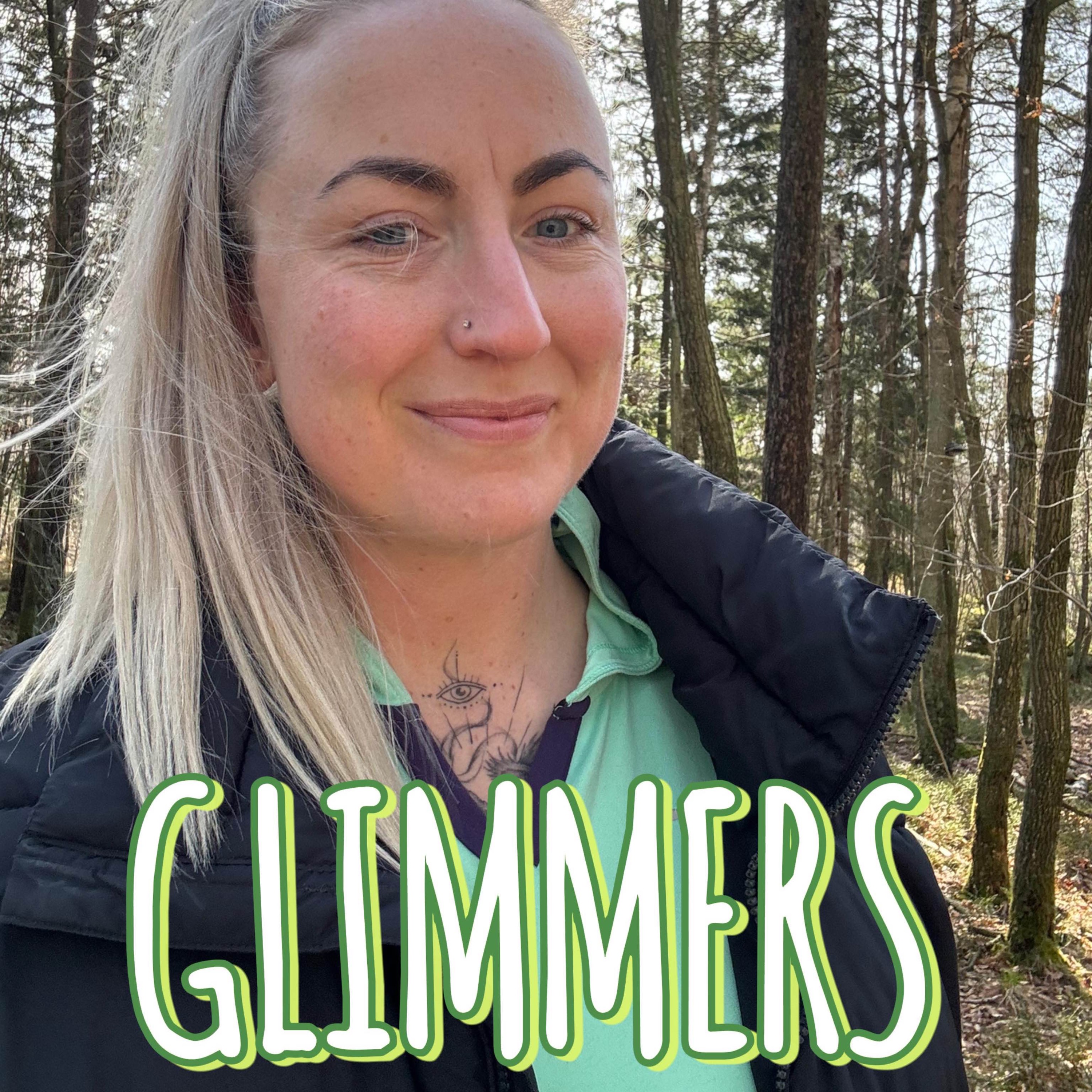 4. GLIMMERS!