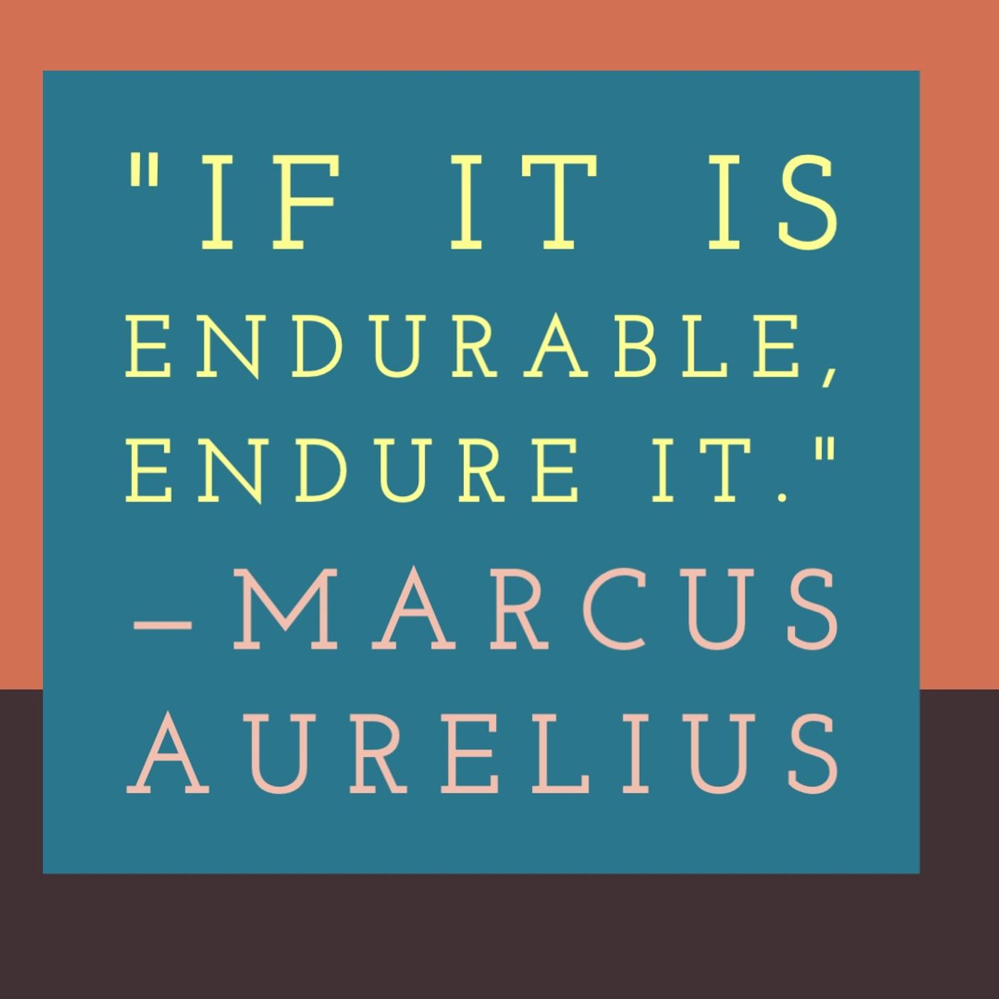 178 - If It's Endurable, Then Endure It