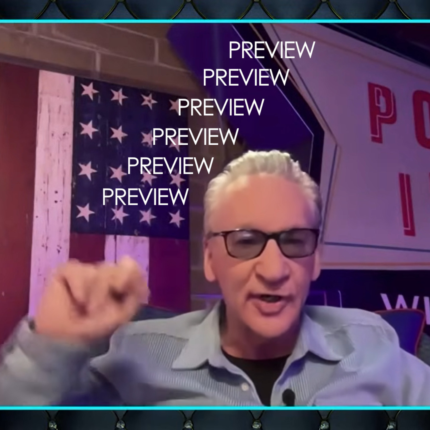 BONUS EPOISODE PREVIEW - White House Dinner Defense Force - Pissy Bill Maher Sulks on "2 Angry Men"