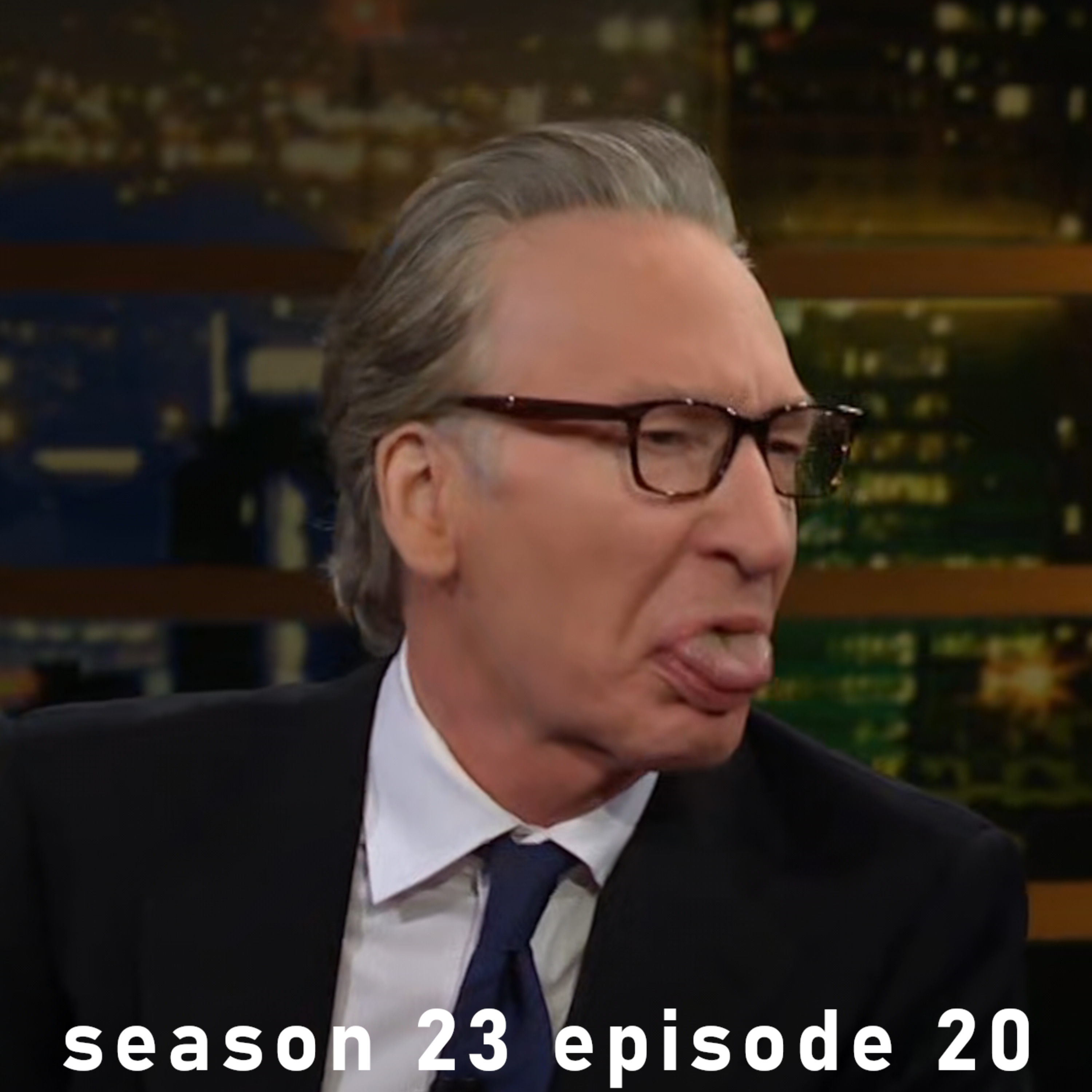 I Hate Bill Maher