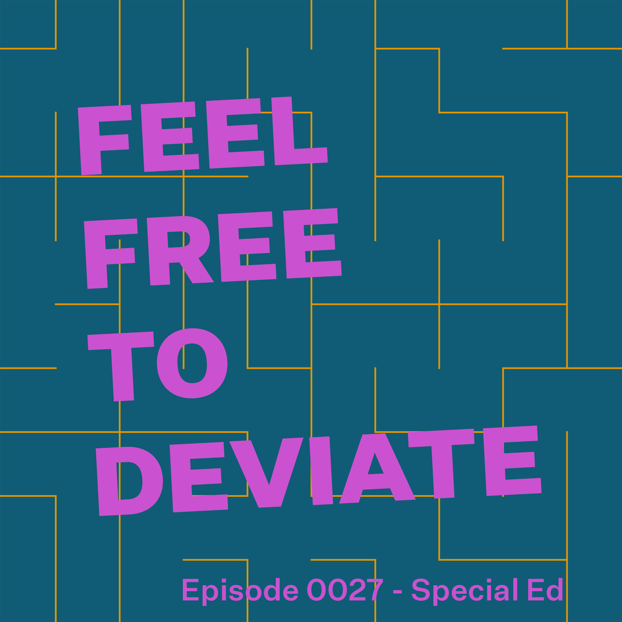 Feel Free to Deviate