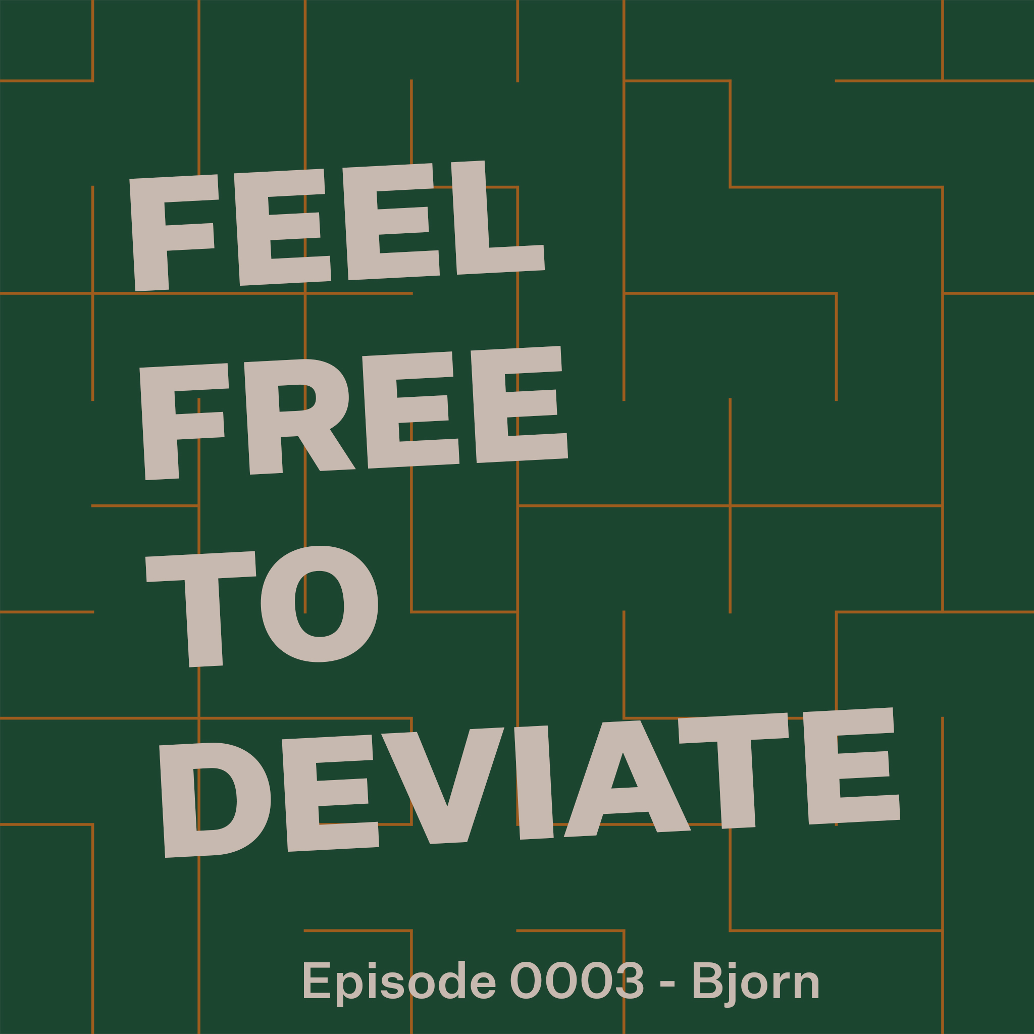 Feel Free to Deviate