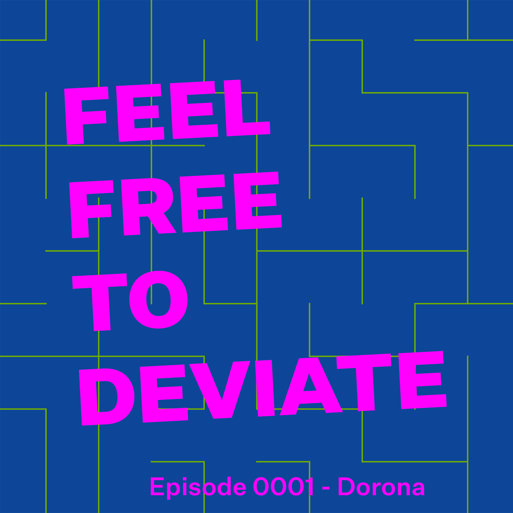 Feel Free to Deviate