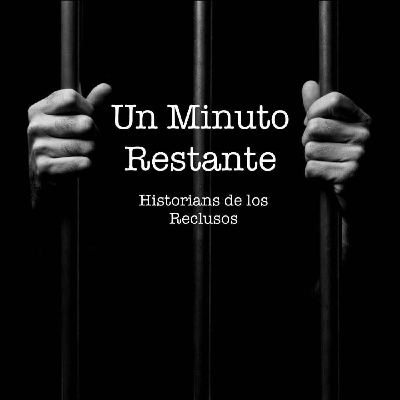 Un Minuto Restante: historias de los reclusos.