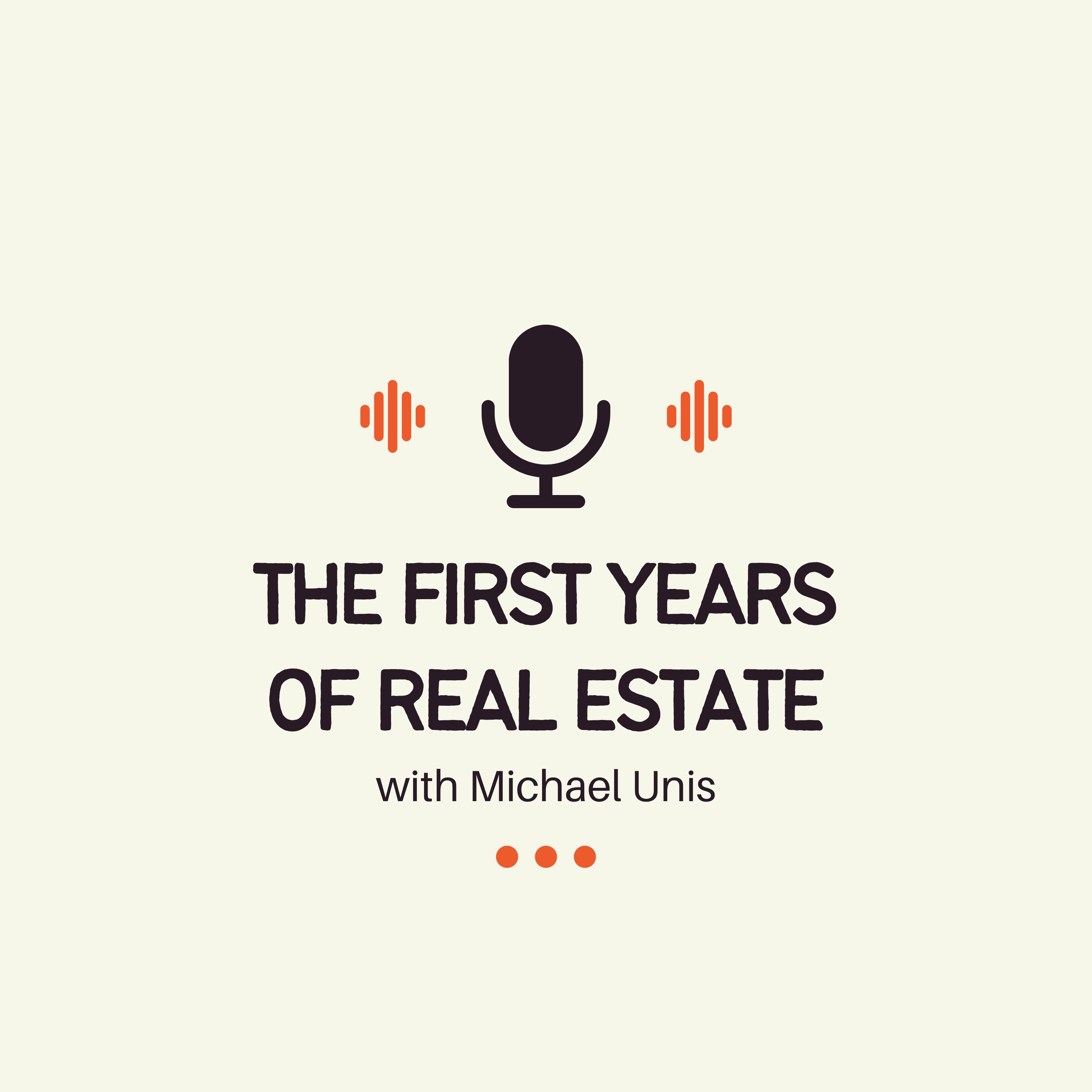 The First Years of Real Estate