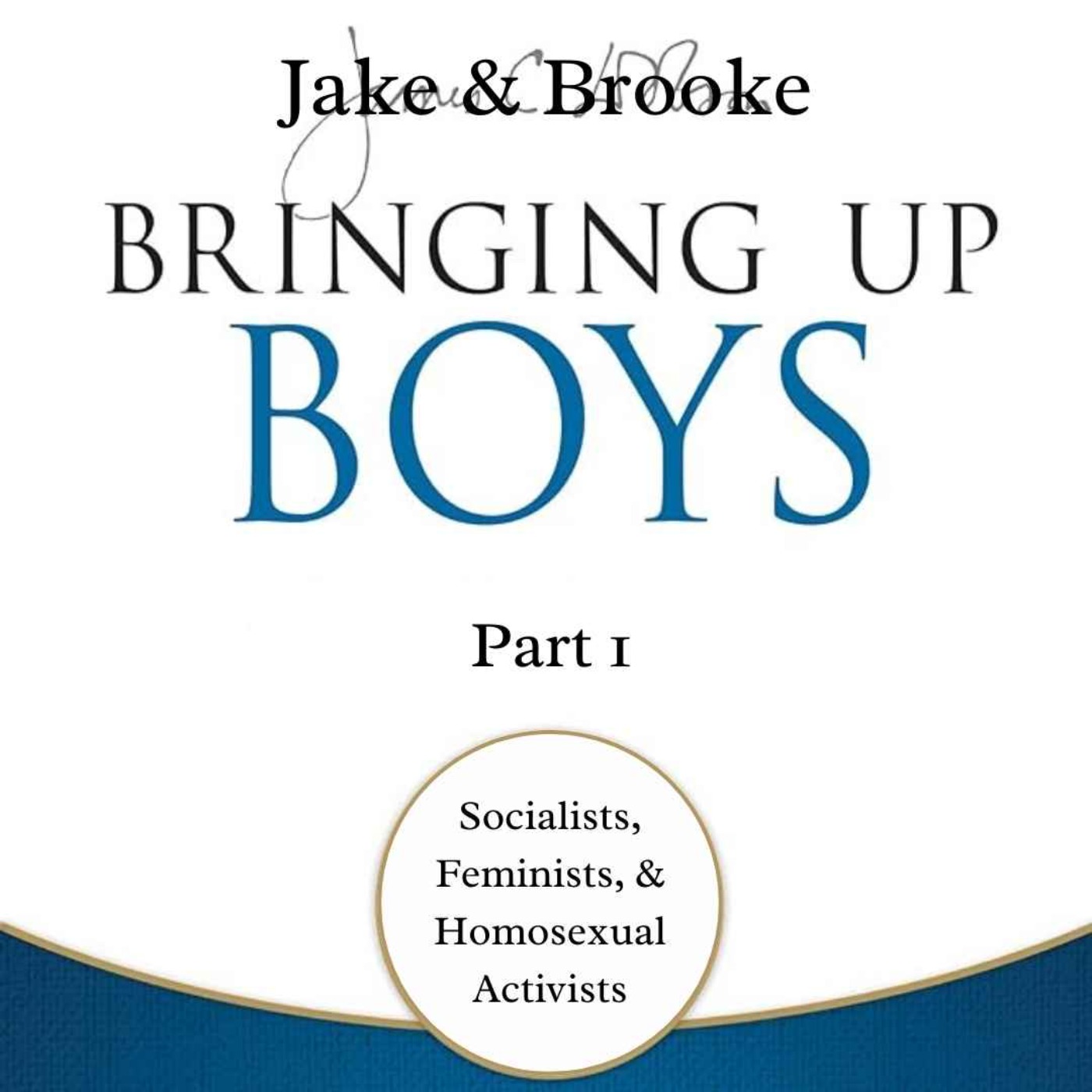 Episode 5: Bringing Up Boys - Part 1