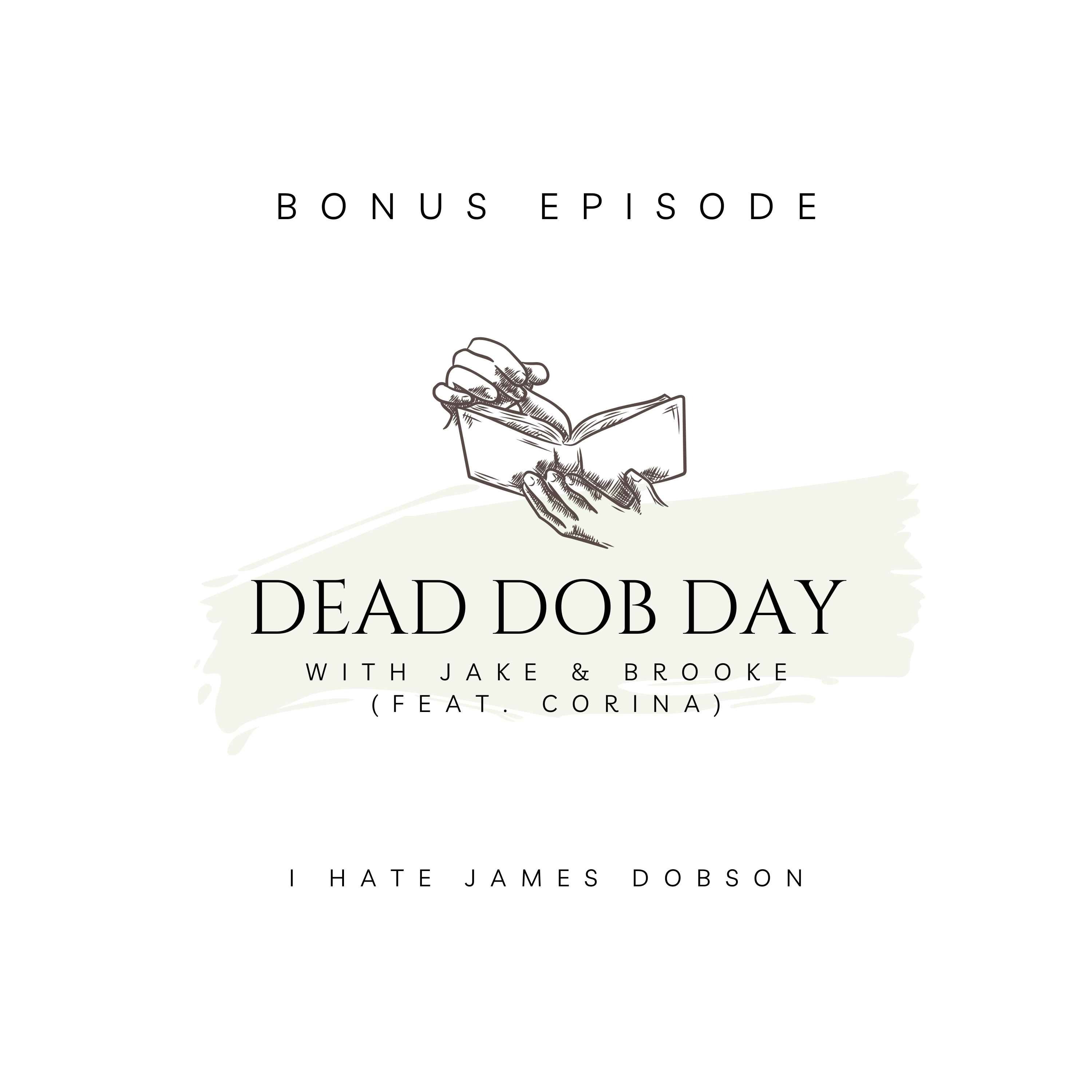 Bonus: Dead Dob Day
