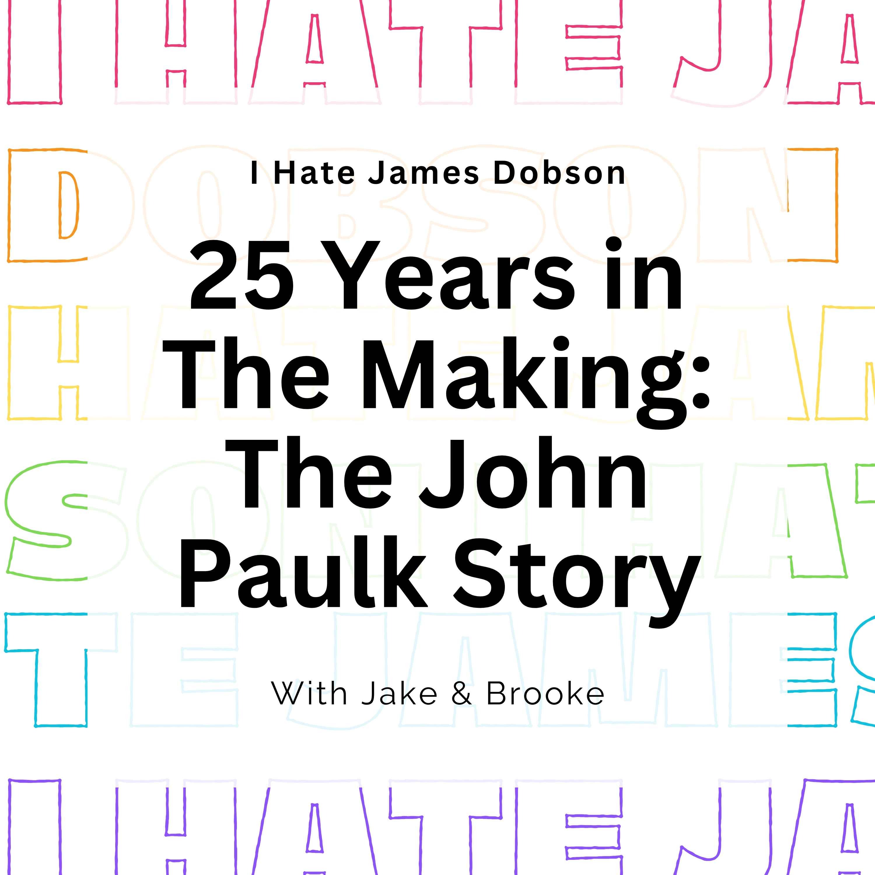 Episode 59: The John Paulk Story
