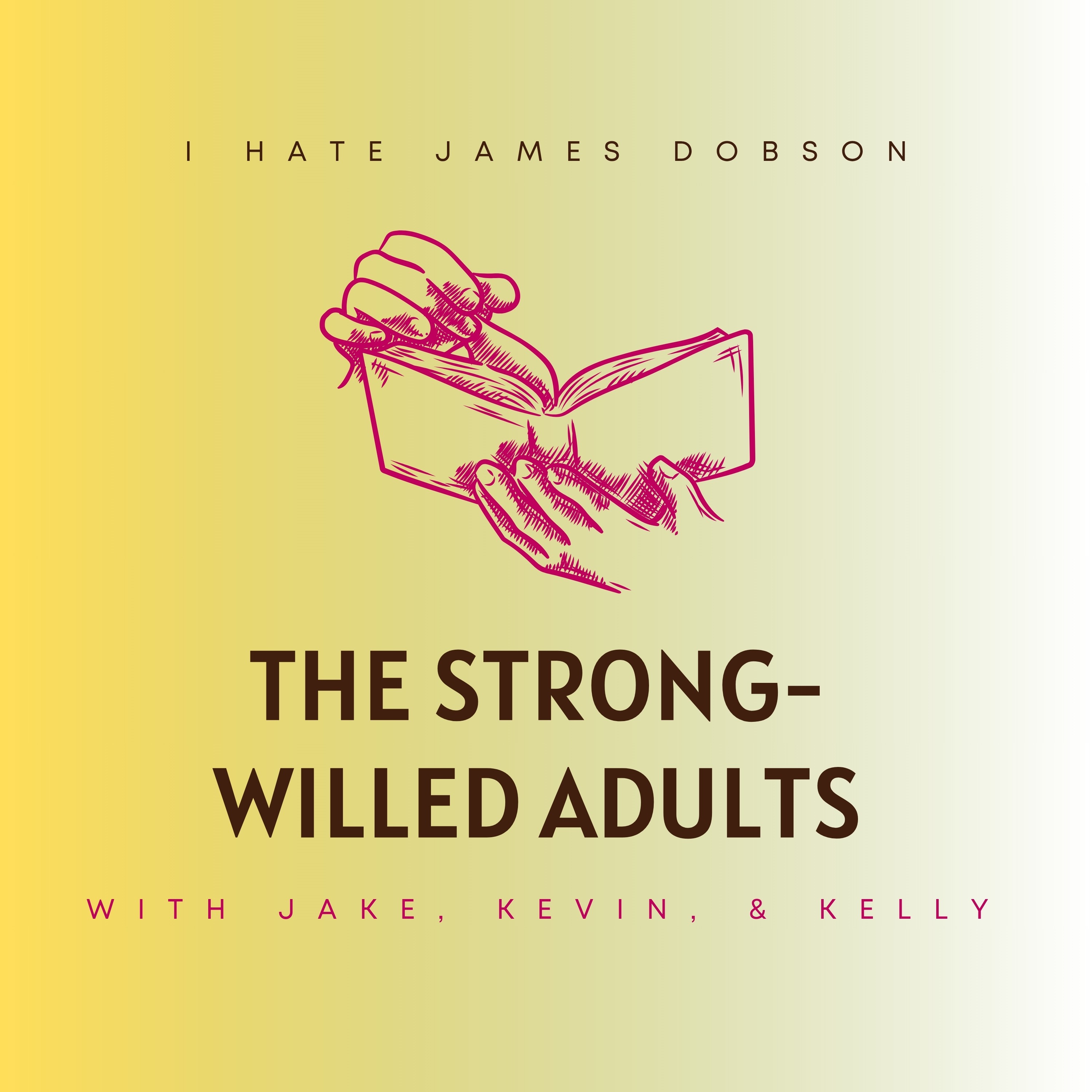 Episode 61: The Strong-Willed Adults (feat. Kevin & Kelly) episode artwork