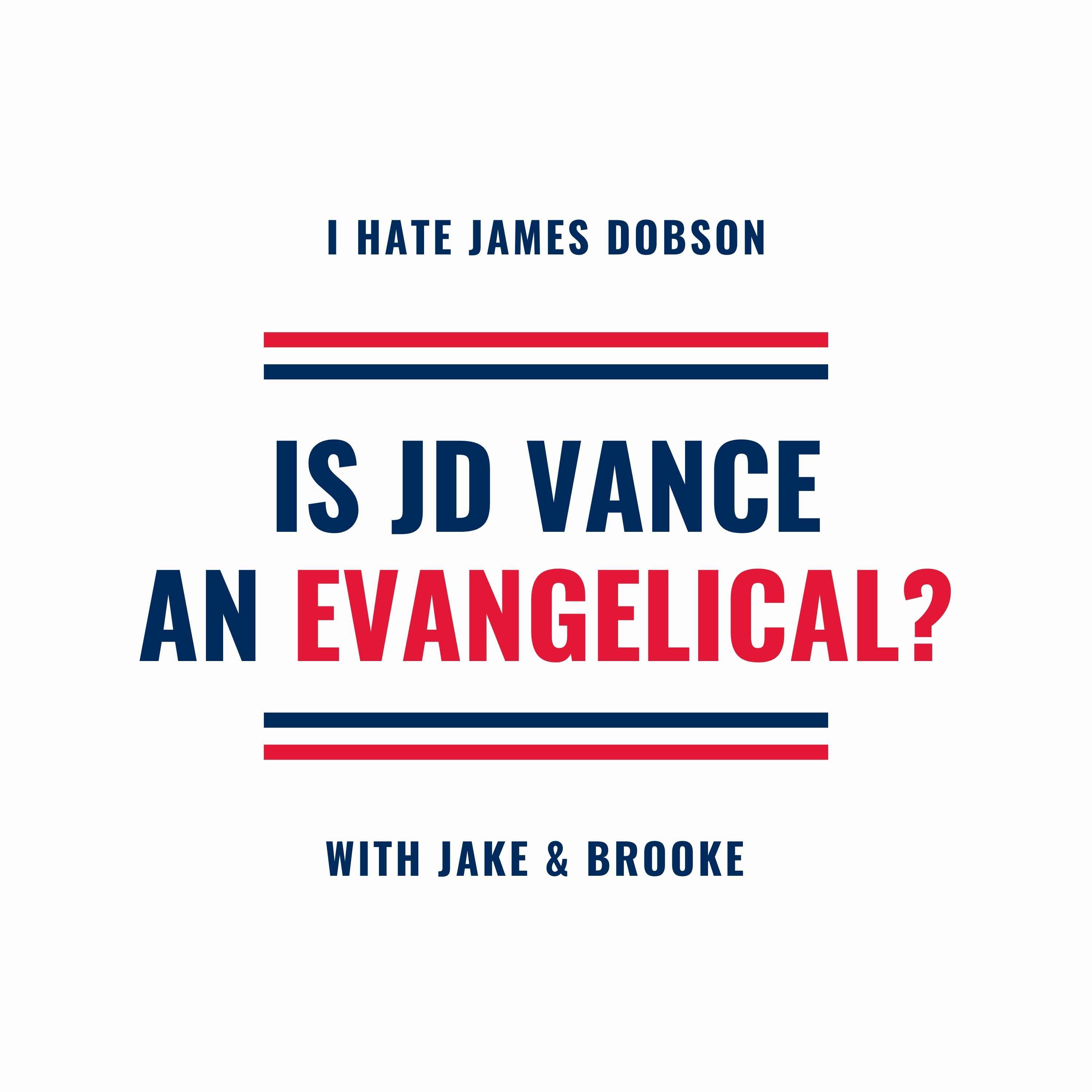 Episode68: Is JD Vance an Evangelical?