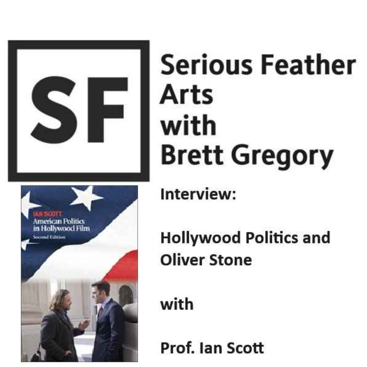cover art for Interview: Prof. Ian Scott discusses Hollywood Politics and Oliver Stone