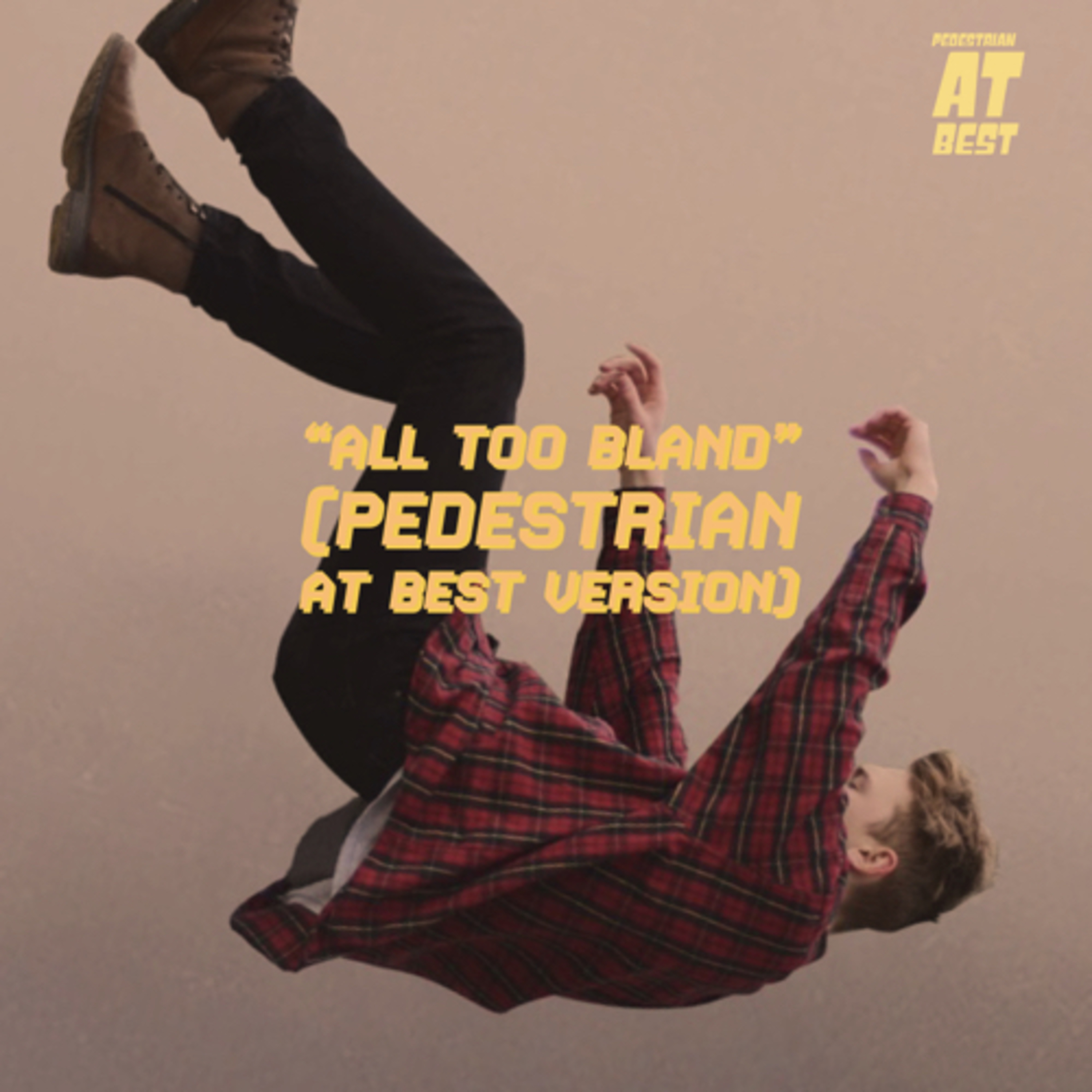 “All Too Bland” (Pedestrian At Best’s Version) episode artwork