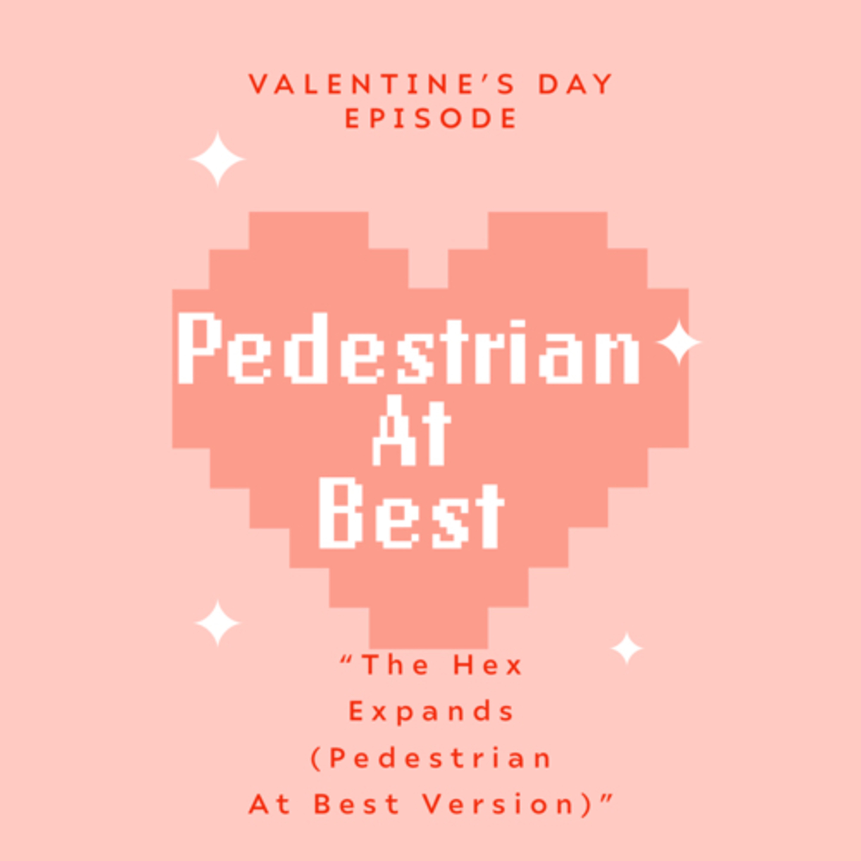 The Hex Expands (Pedestrian At Best’s version) episode artwork