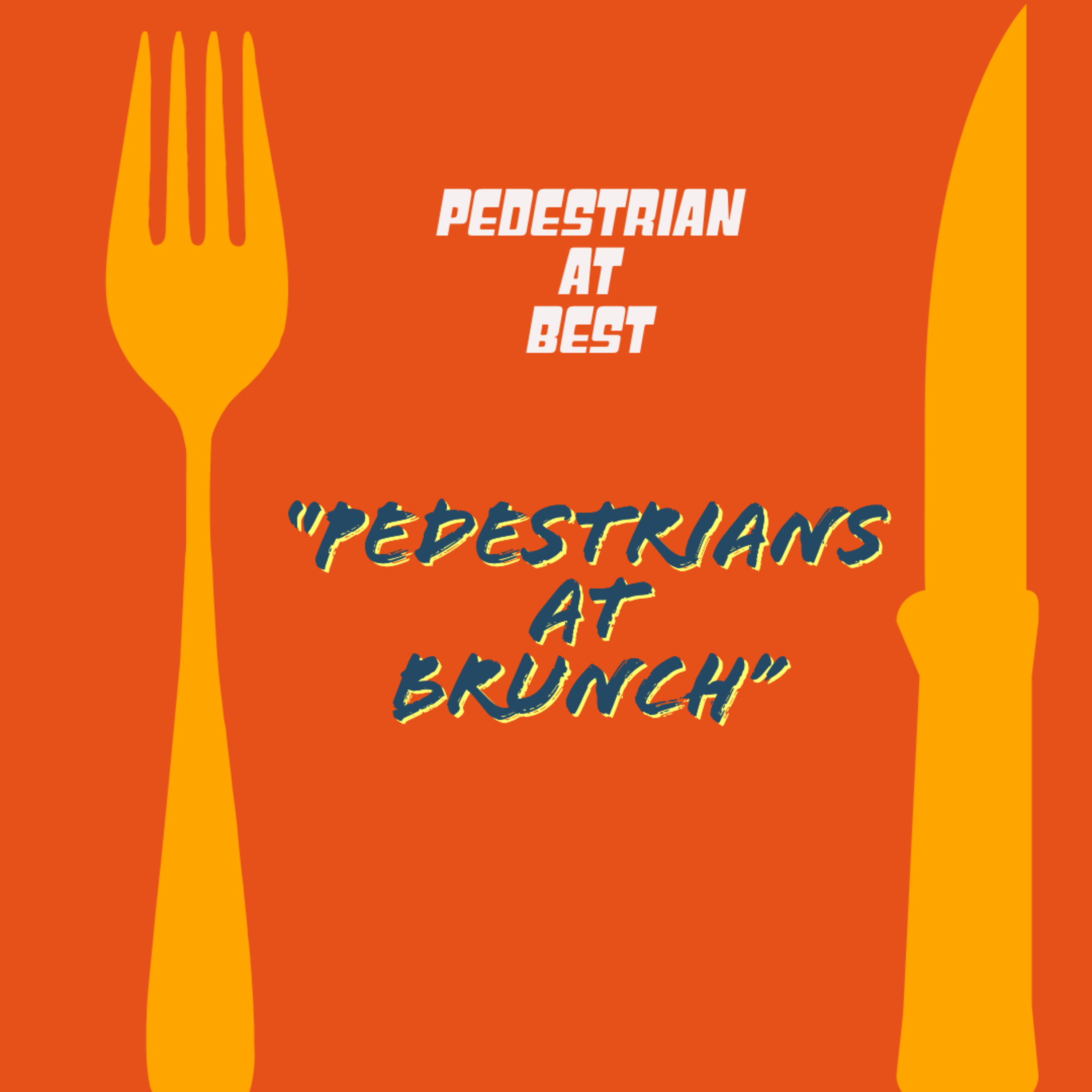 Pedestrians At Brunch: Pedestrian AM episode artwork