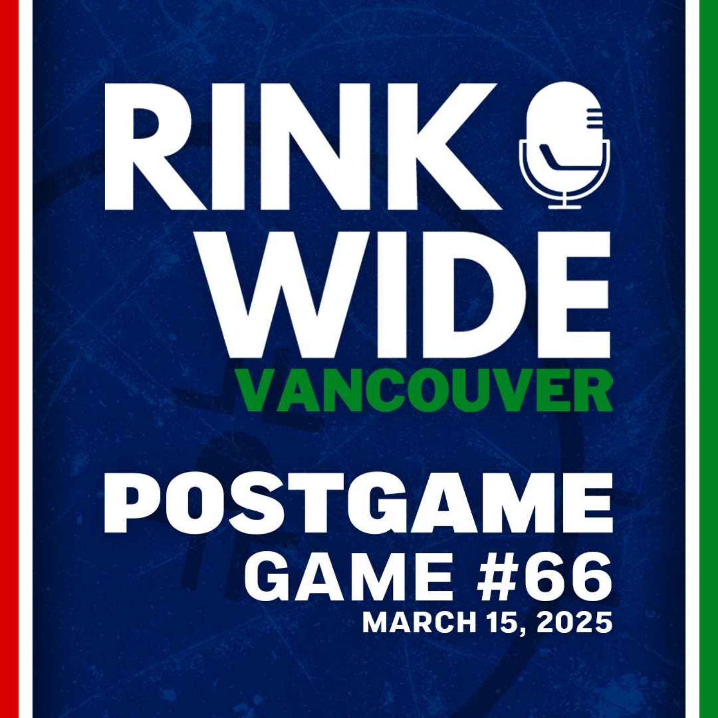 RINK WIDE POST-GAME: Vancouver Canucks vs Chicago Blackhawks | Game 66 - Mar. 15, 2025 episode artwork