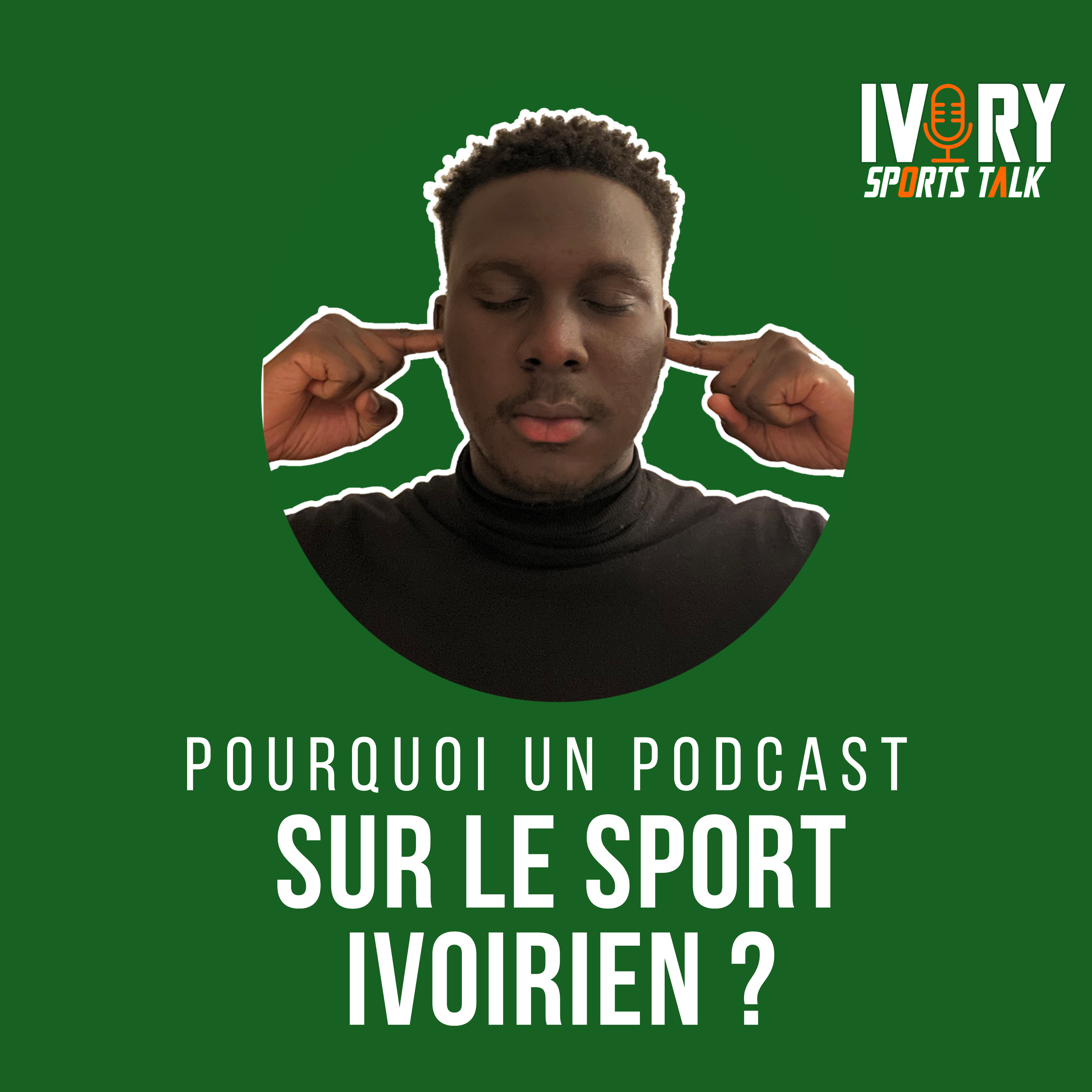 Pourquoi un podcast sur le sport ivoirien?
