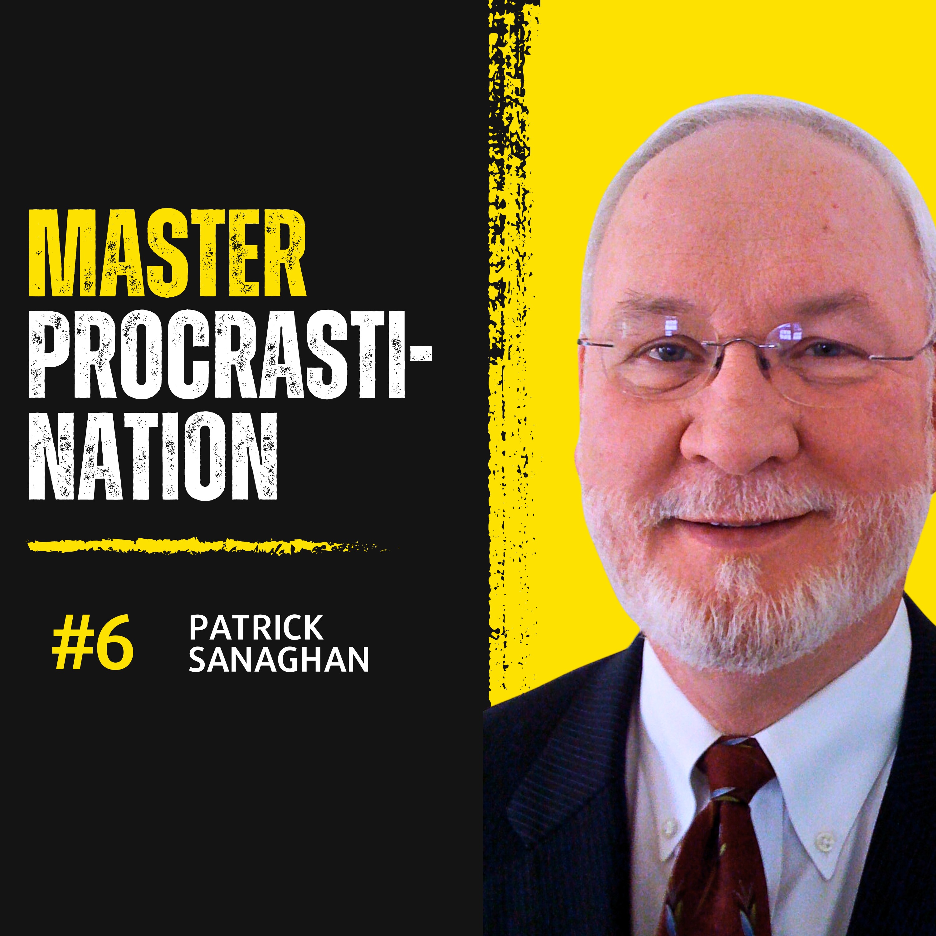 #6 Mastering Procrastination and Overcoming Analysis Paralysis |Patrick Sanaghan| TDP