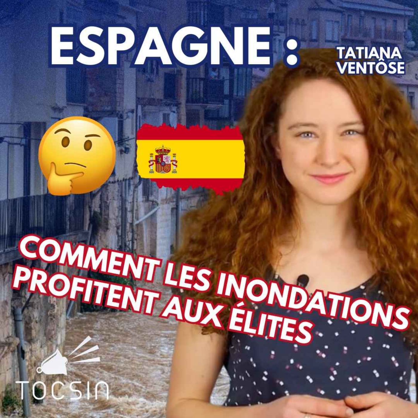 La Matinale  Tocsin du 12/11 : Espagne : comment les inondations profitent aux élites ! Avec Tatiana Ventôse