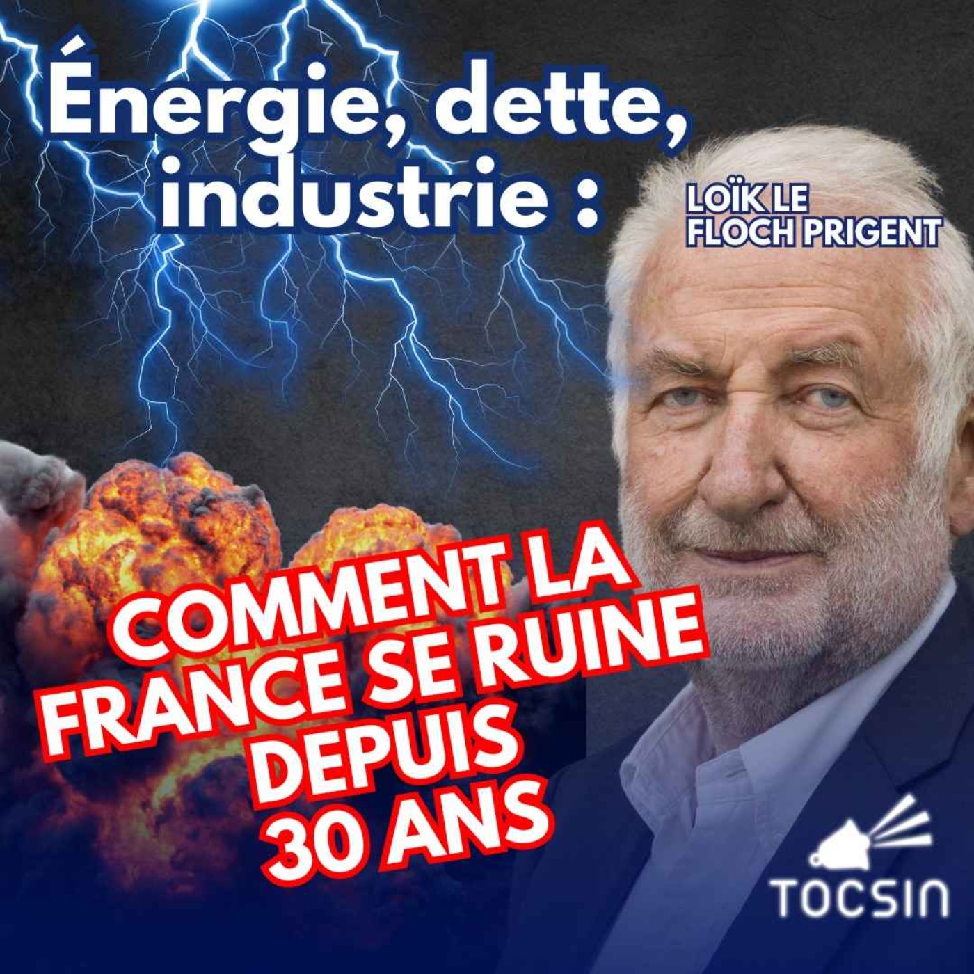 La Matinale Tocsin du 28/11 : Comment la France se ruine depuis 30 ans - Les confessions de l'ex-patron d'EDF ! Avec Loïk Le Floch Prigent