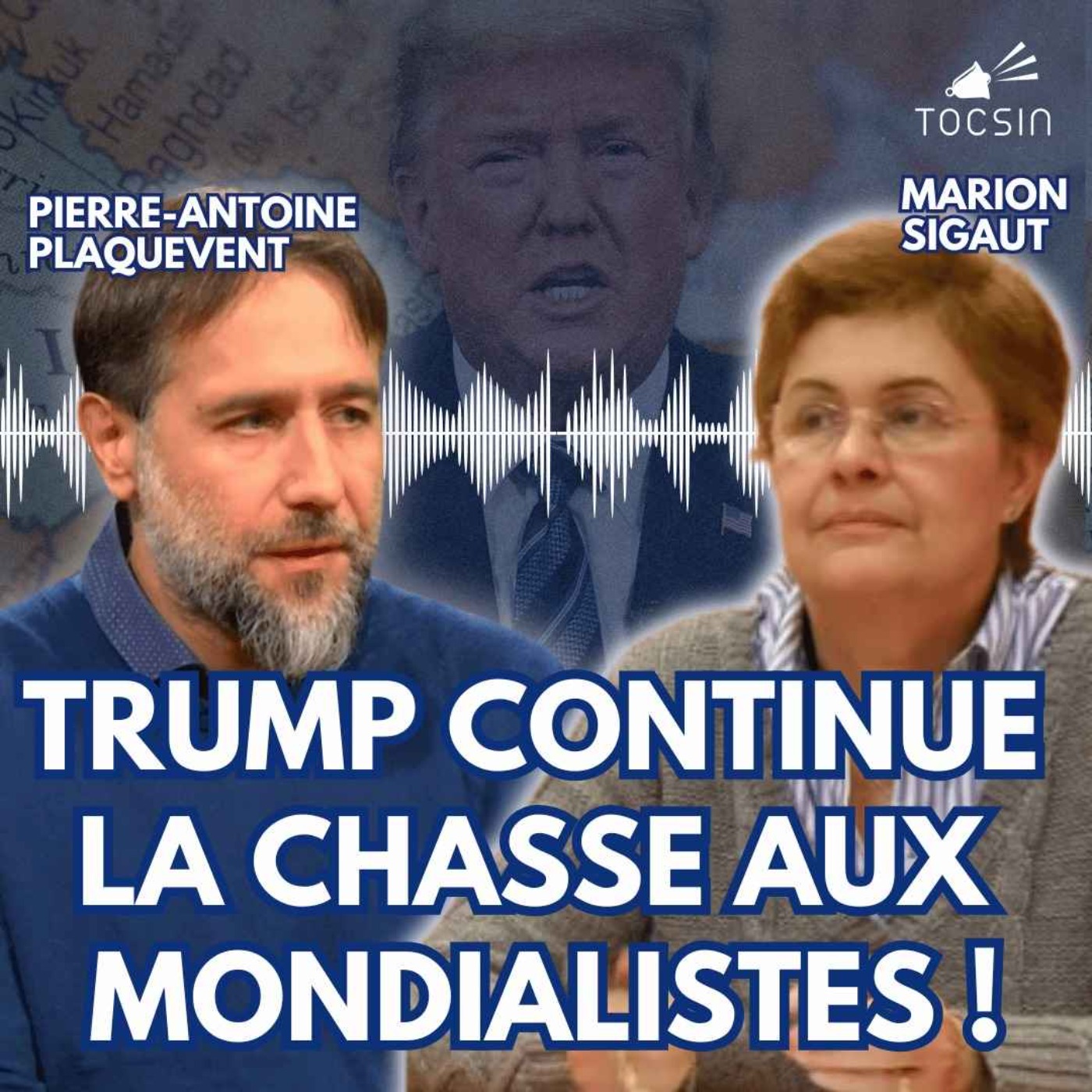 La Matinale Tocsin du 24/03 : Trump continue la chasse aux mondialistes ! Avec Pierre-Antoine Plaquevent et Marion Sigaut  