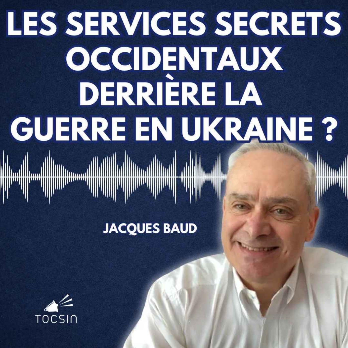 La Matinale Tocsin du 04/06 : Les services secrets occidentaux derrière la guerre en Ukraine ? Avec Jacques Baud