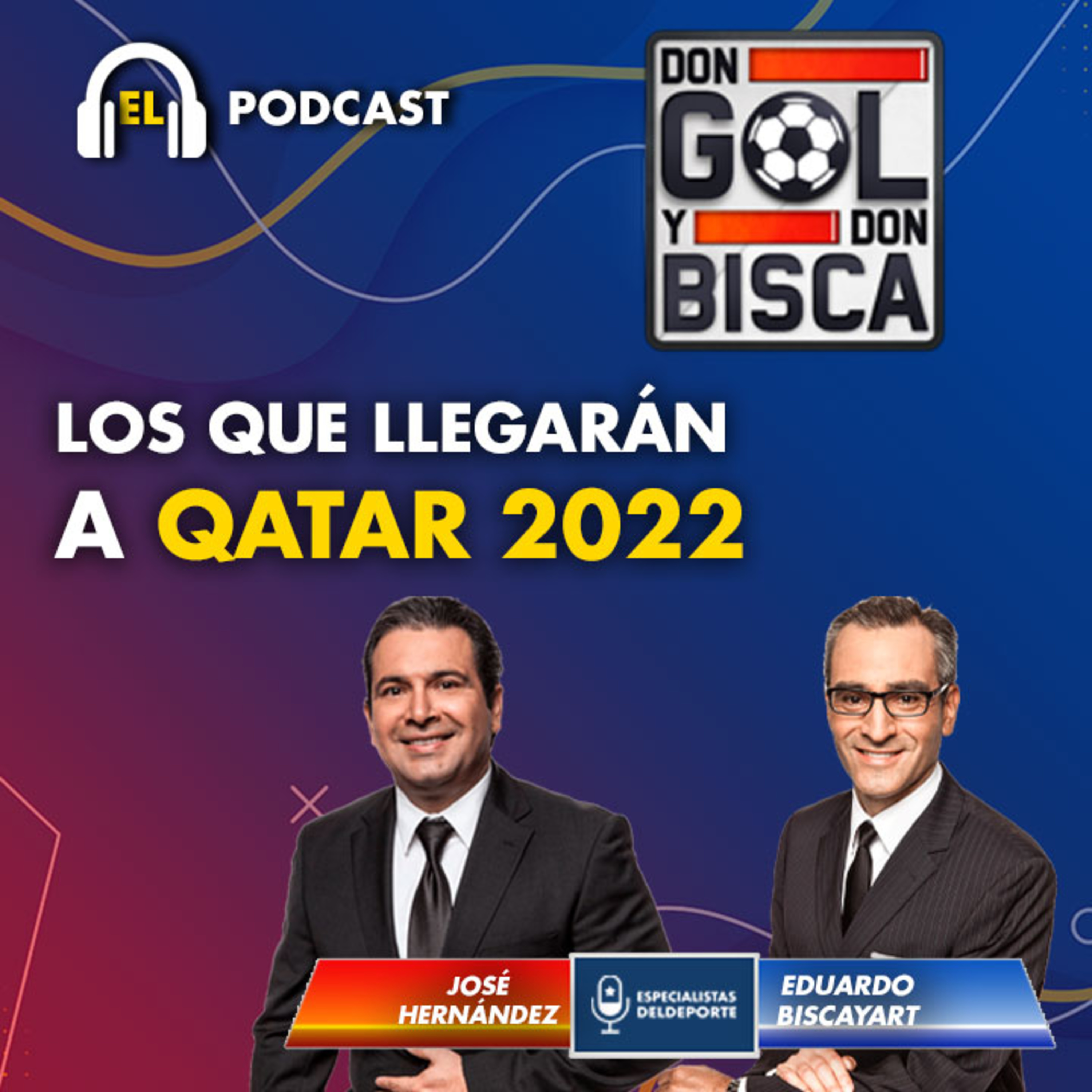 Don Gol y Don Bisca: Los que llegarán a Qatar episode artwork