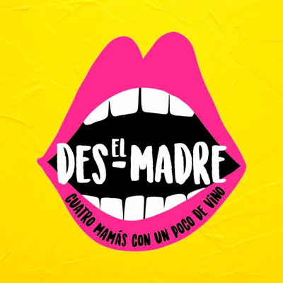 El Desmadre: Mamás con un poco de vino