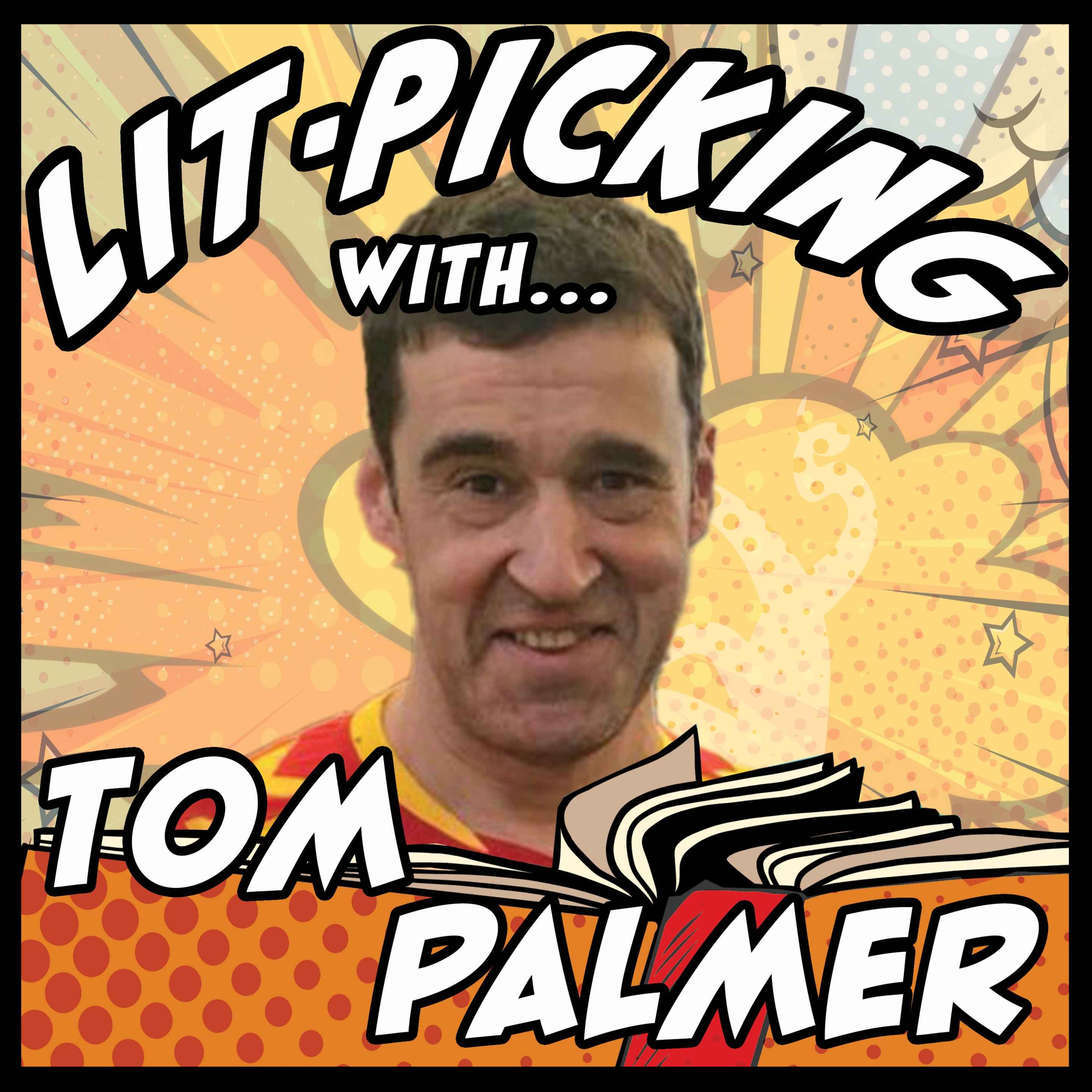 Lit-Picking with Tom Palmer
