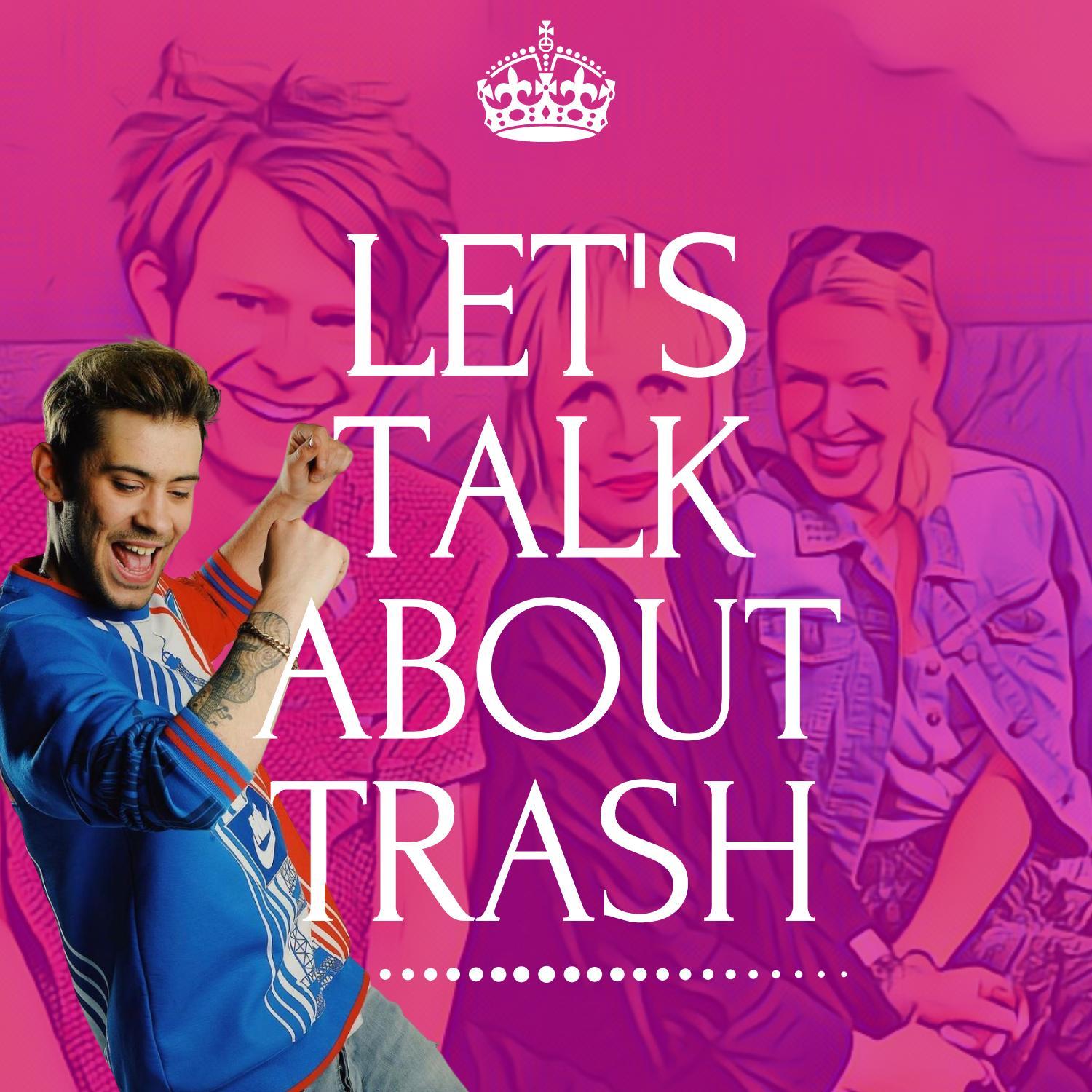 LET\'S TALK ABOUT TRASH