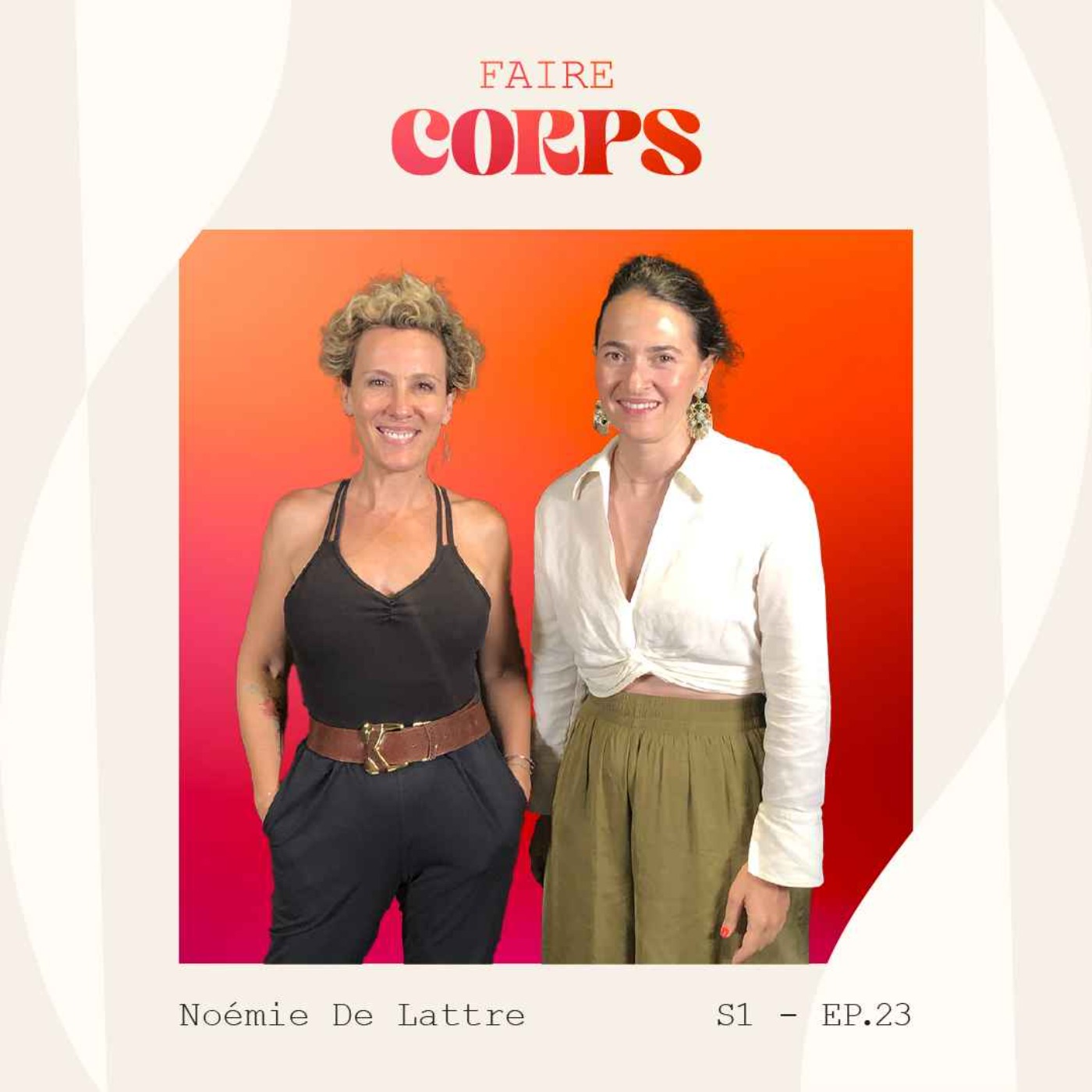 #23 - Noémie de Lattre : se réconcilier avec son corps après 40 ans de dissociation