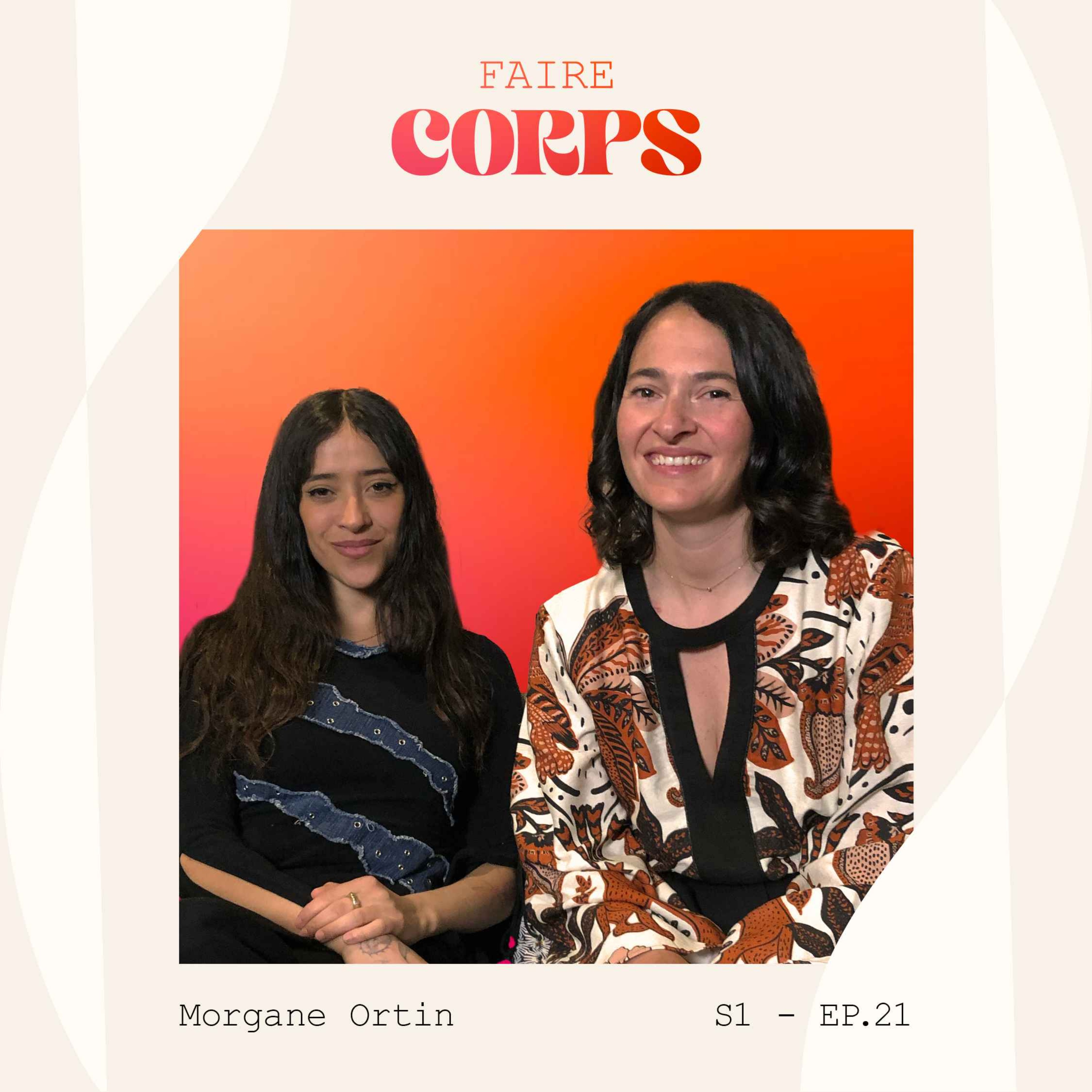 # 24 - Morgan Ortin : quand le corps répond aux tumultes du cœur