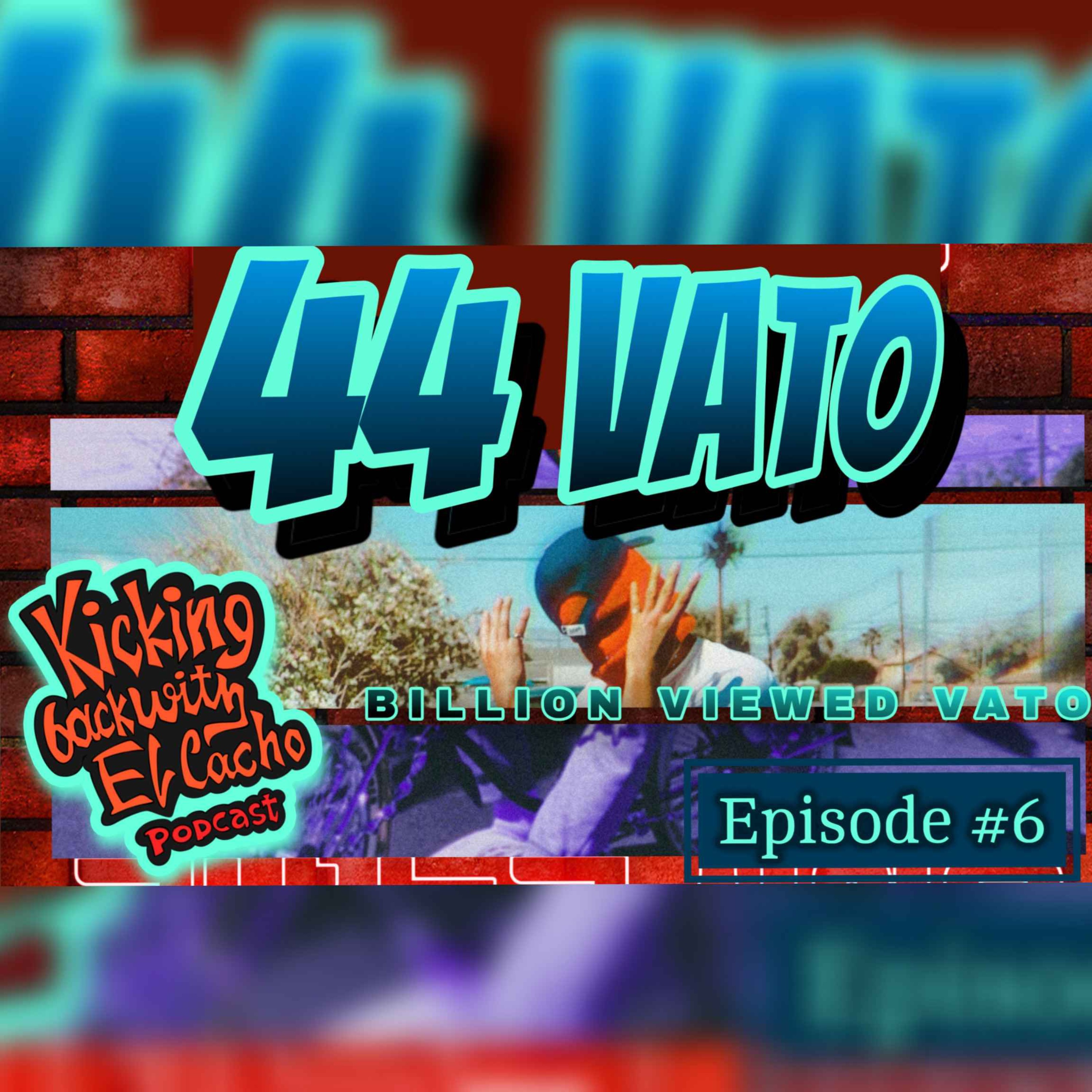 44 VATO - Denounces Rapper SPM, Talks Foo Community, Rapping, Reaching 1  Billion Views! - Kicking Back w/ El Cacho Podcast | Acast