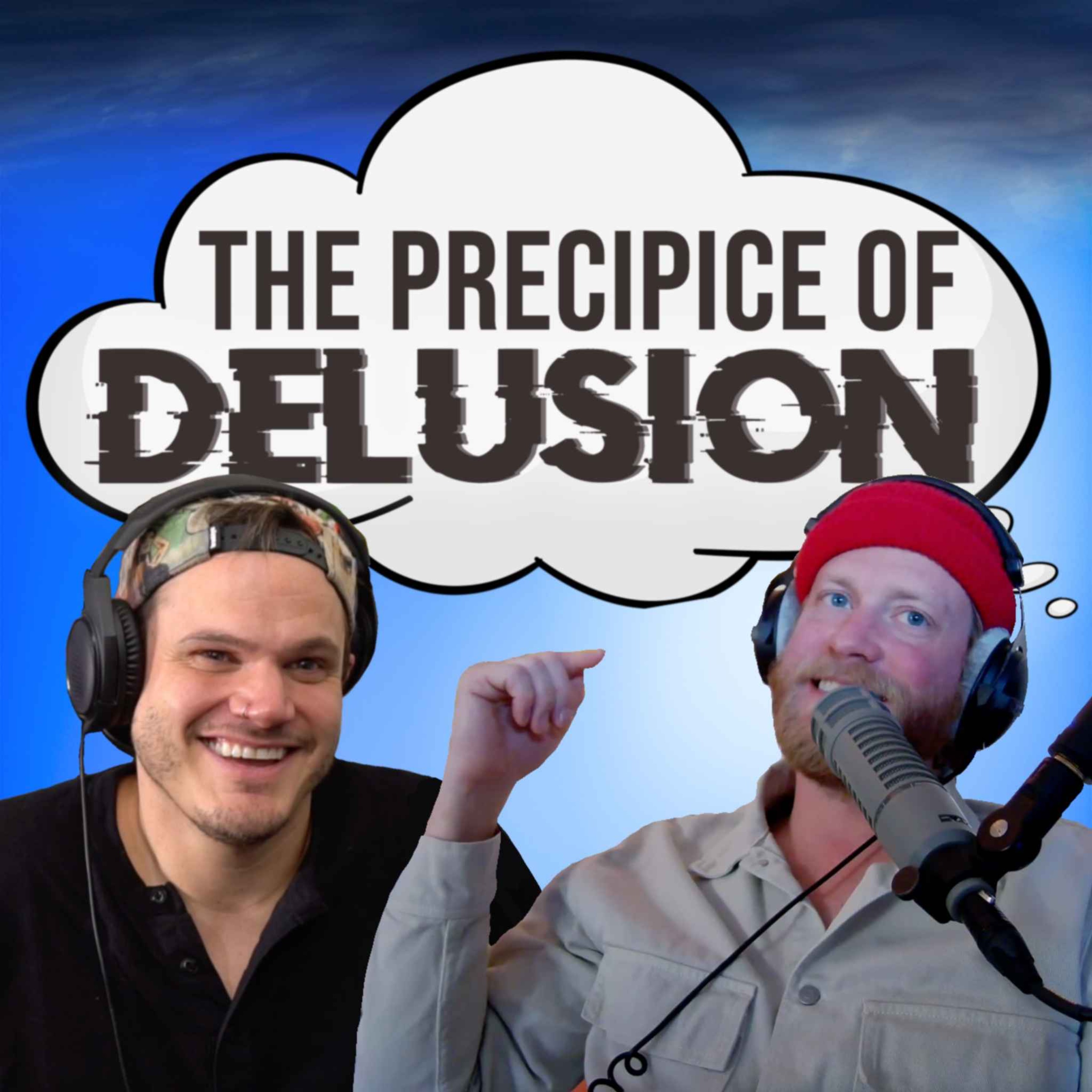 The Precipice of Delusion