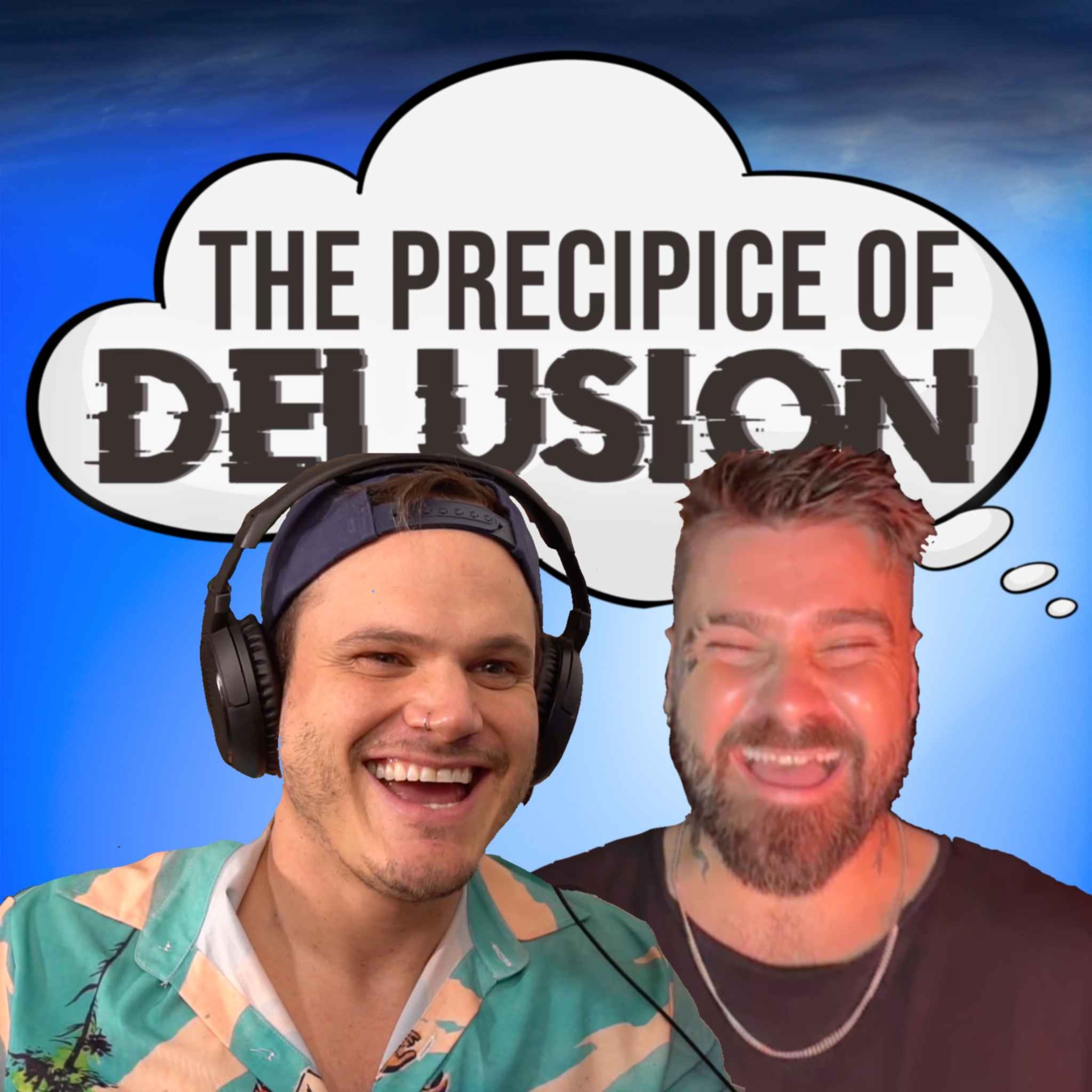 The Precipice of Delusion