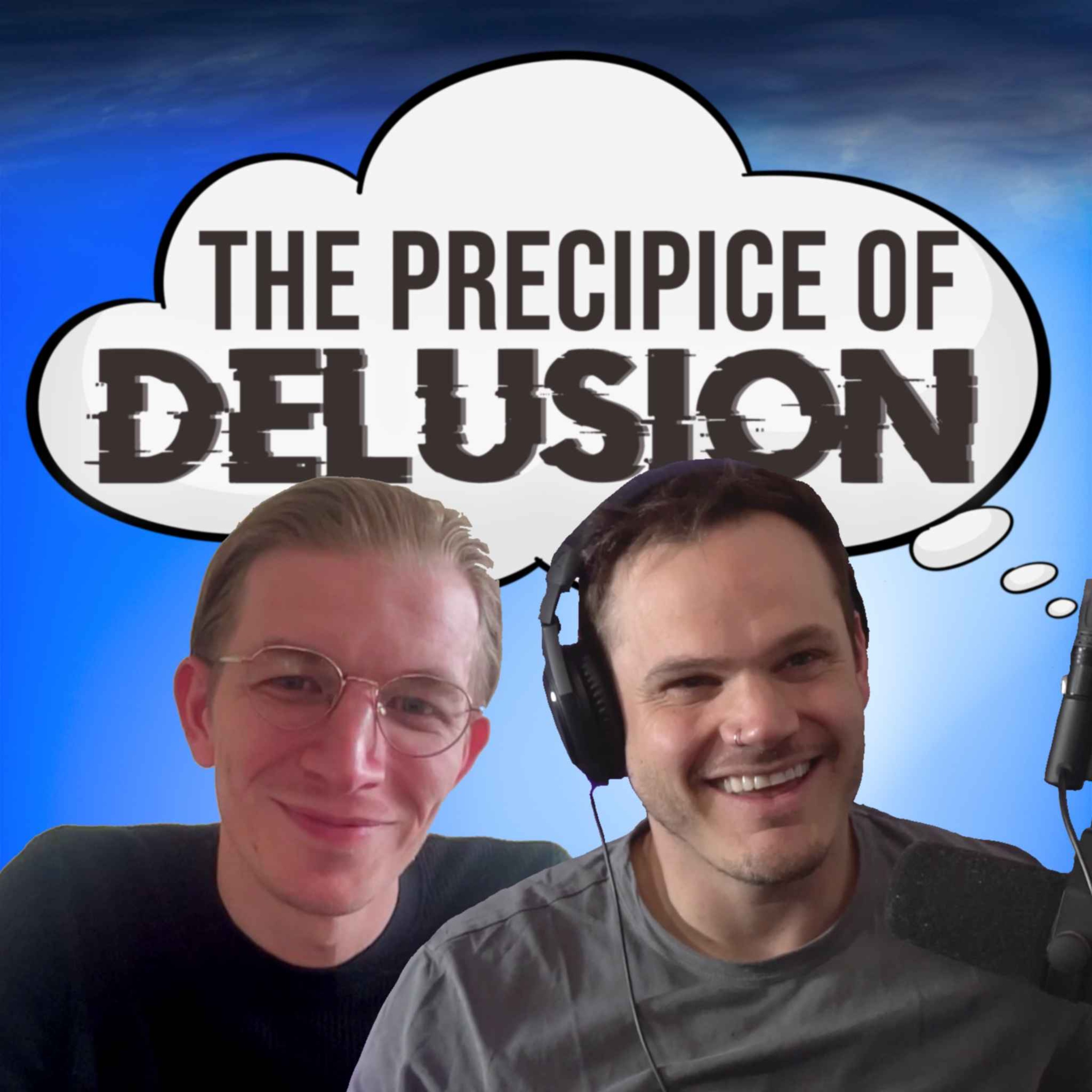 The Precipice of Delusion