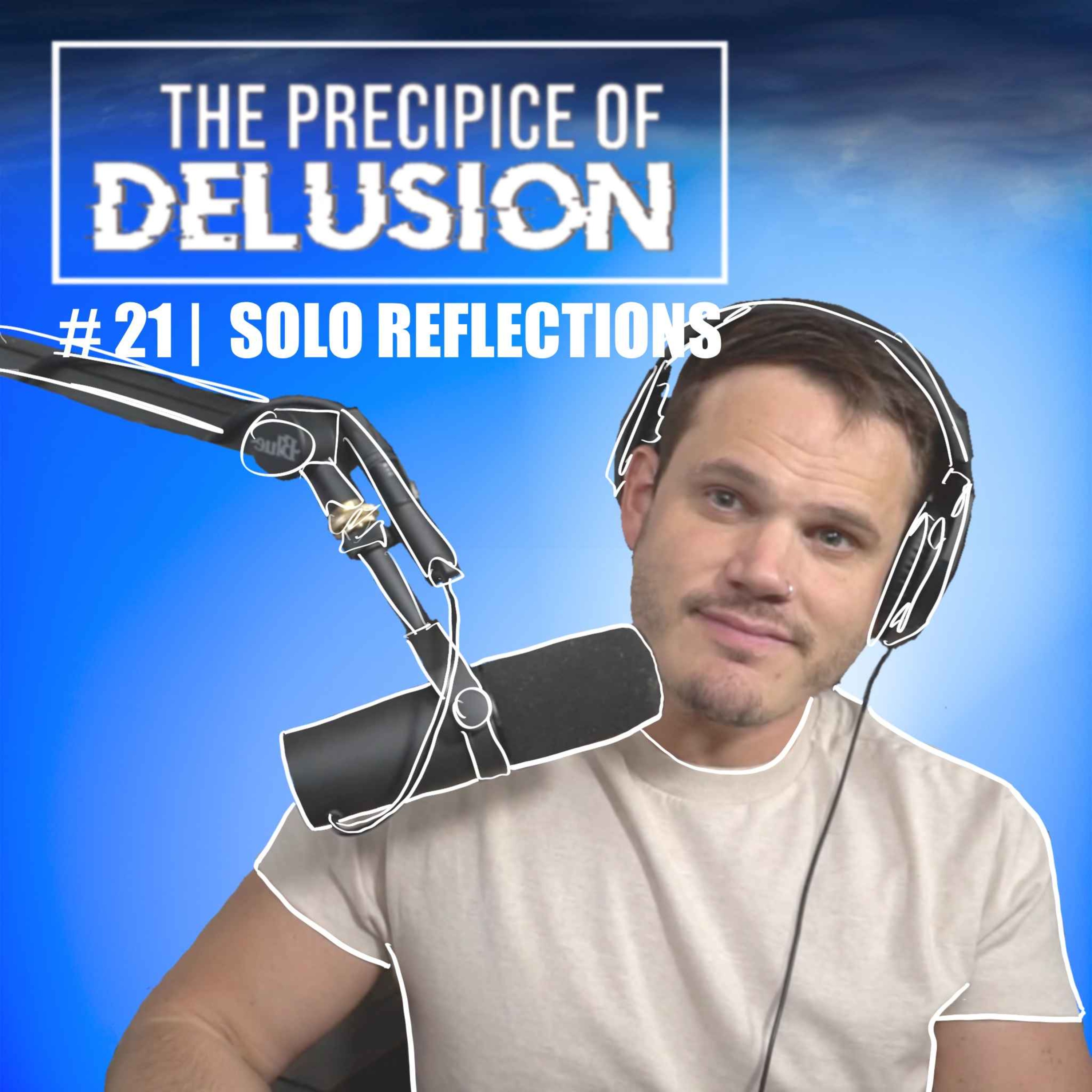 The Precipice of Delusion