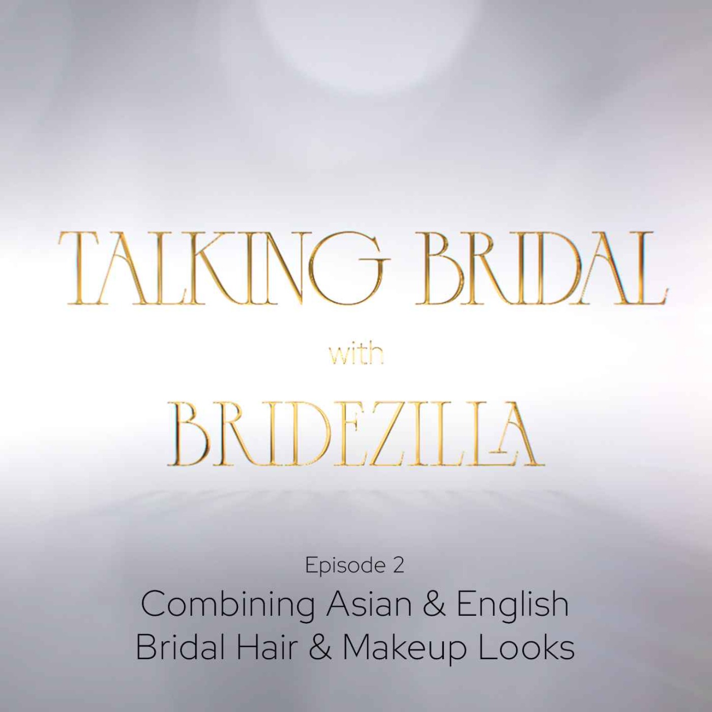 cover art for Combining Asian & English Bridal Hair & Makeup Looks