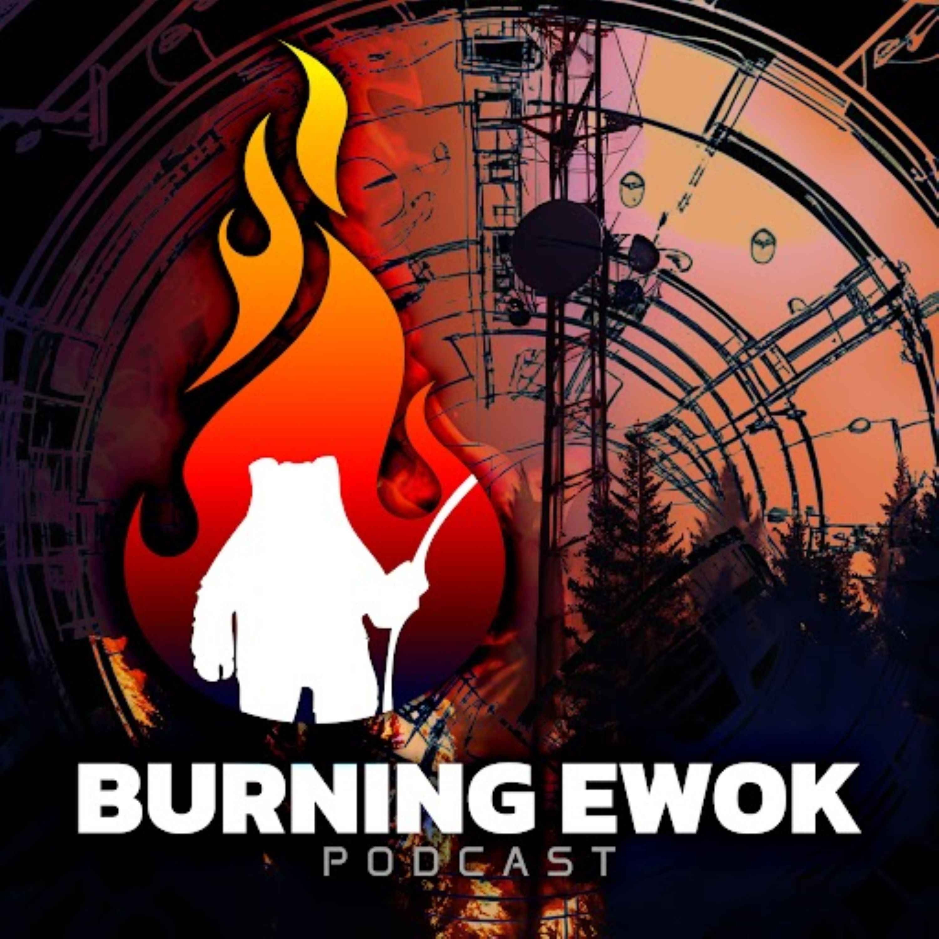 Burning Ewok Podcast