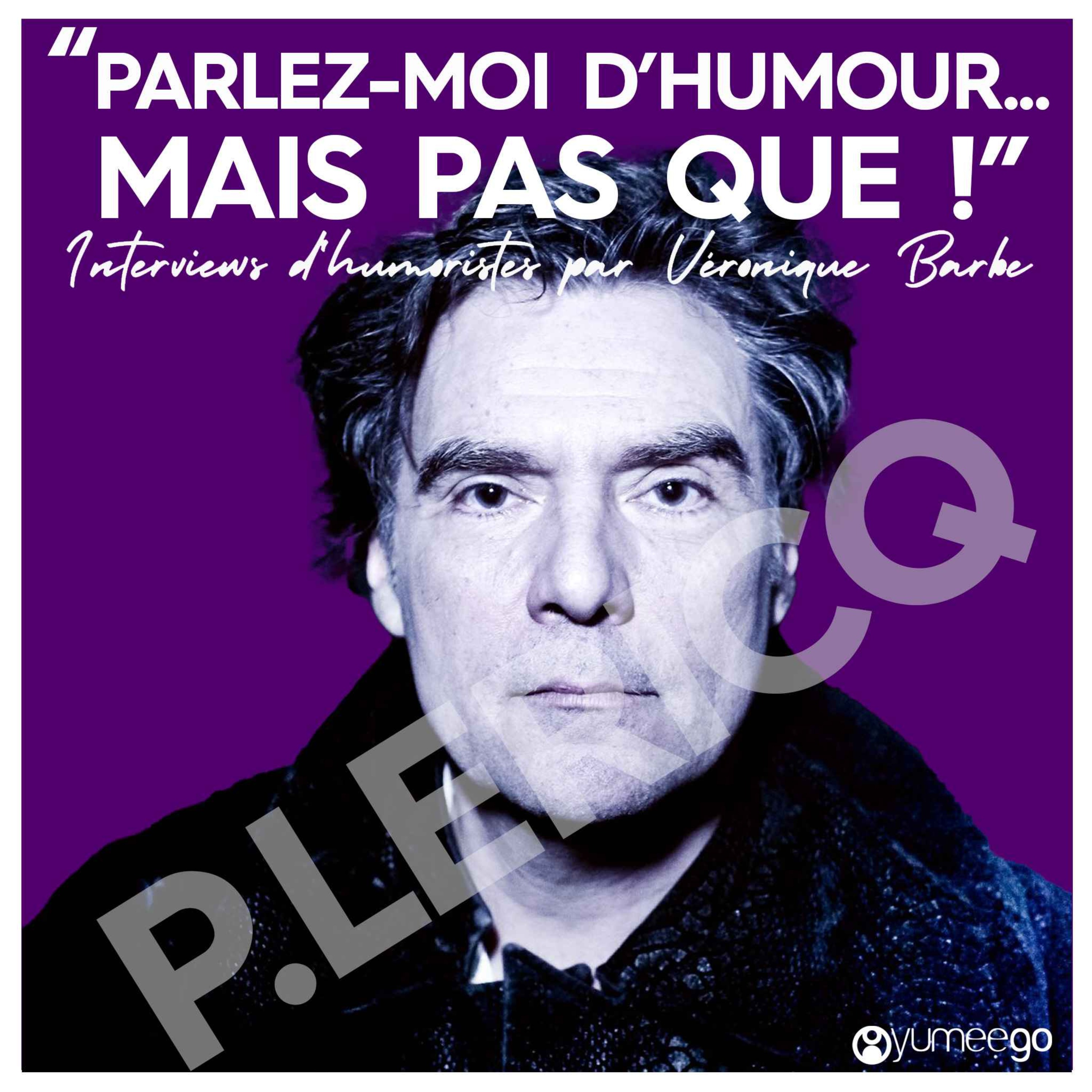 "Pierre Lericq, parlez-moi d'humour mais pas que...!" episode artwork