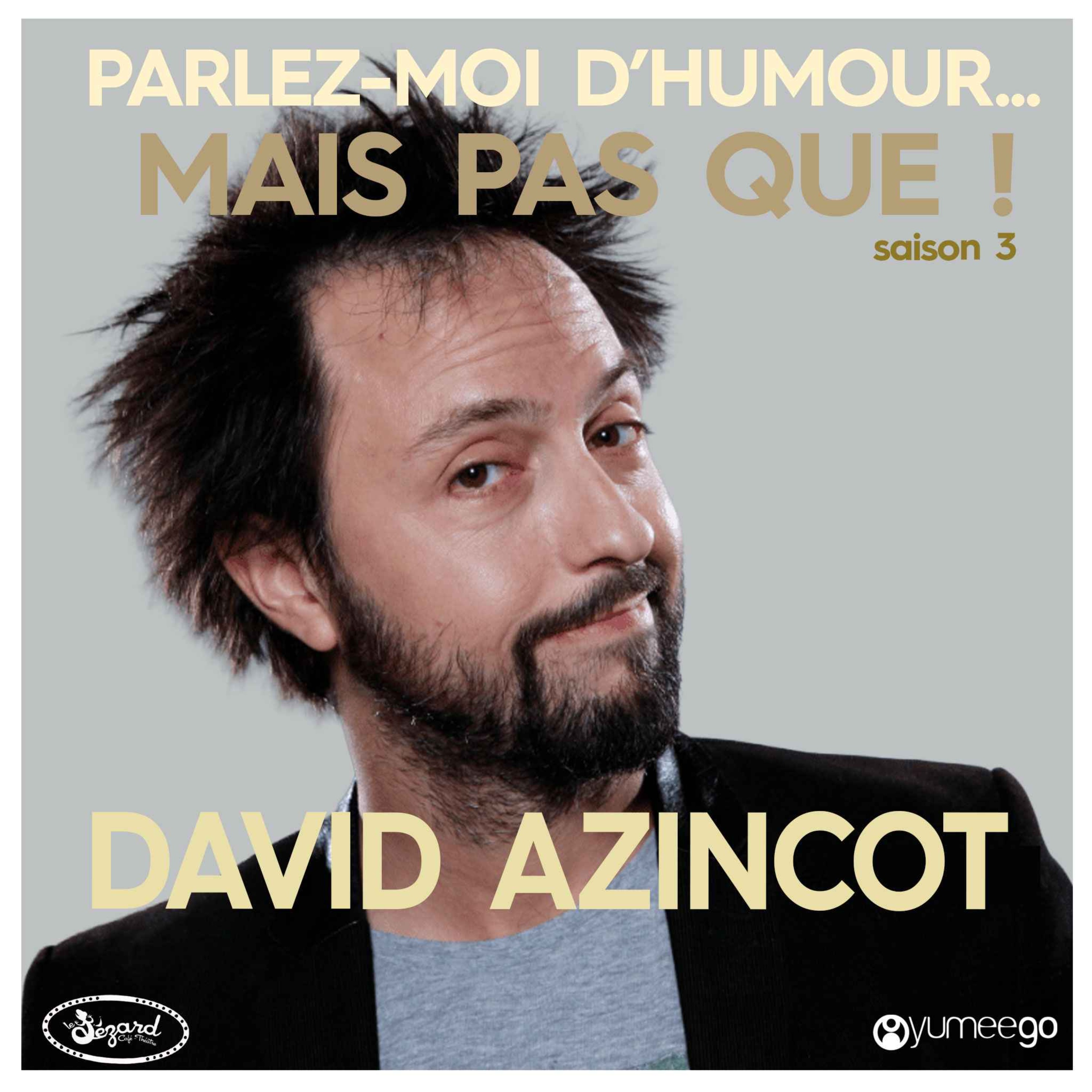 "David Azencot parlez-moi d'humour mais pas que...!"  episode artwork