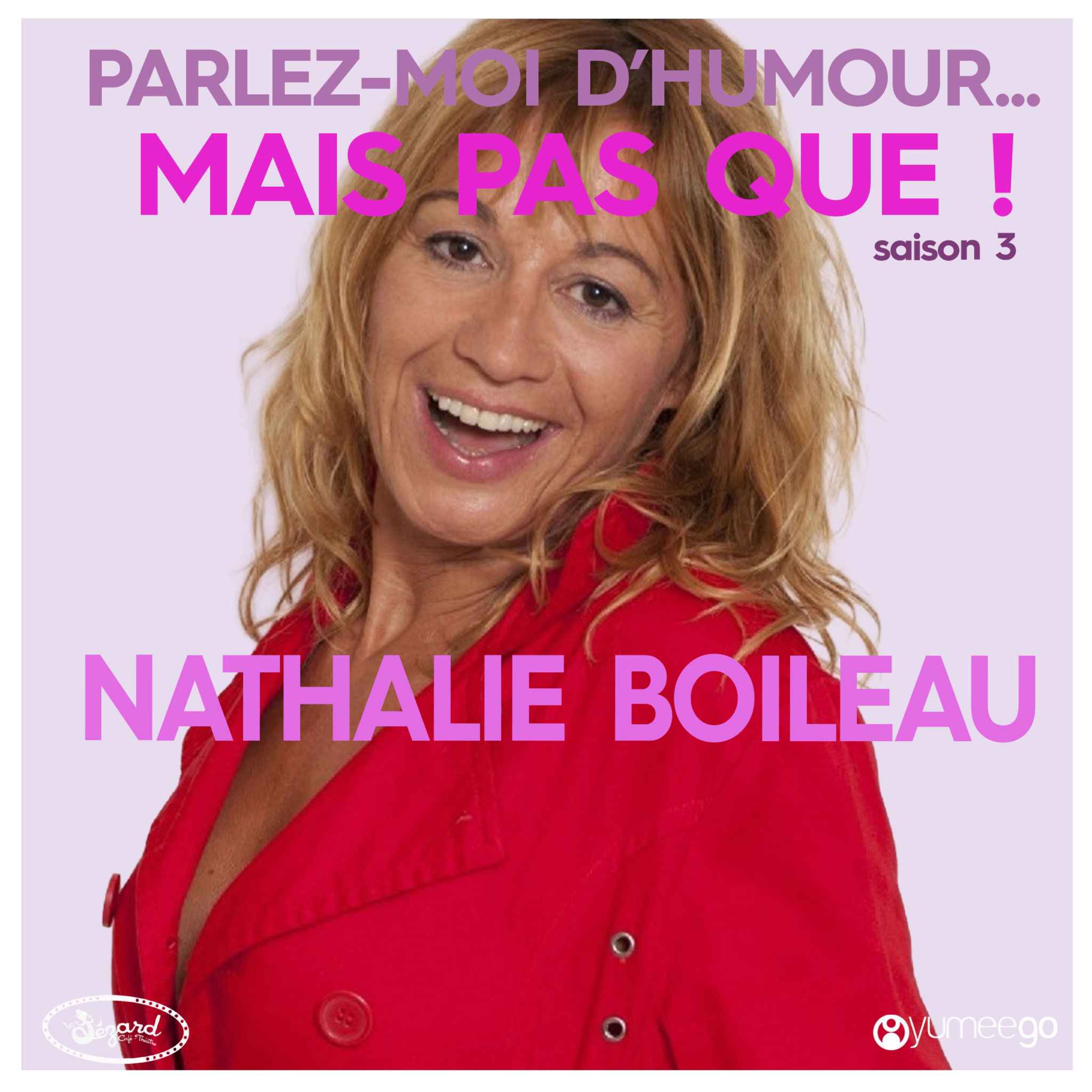 "Nathalie Boileau parlez-moi d'humour mais pas que...!"  episode artwork